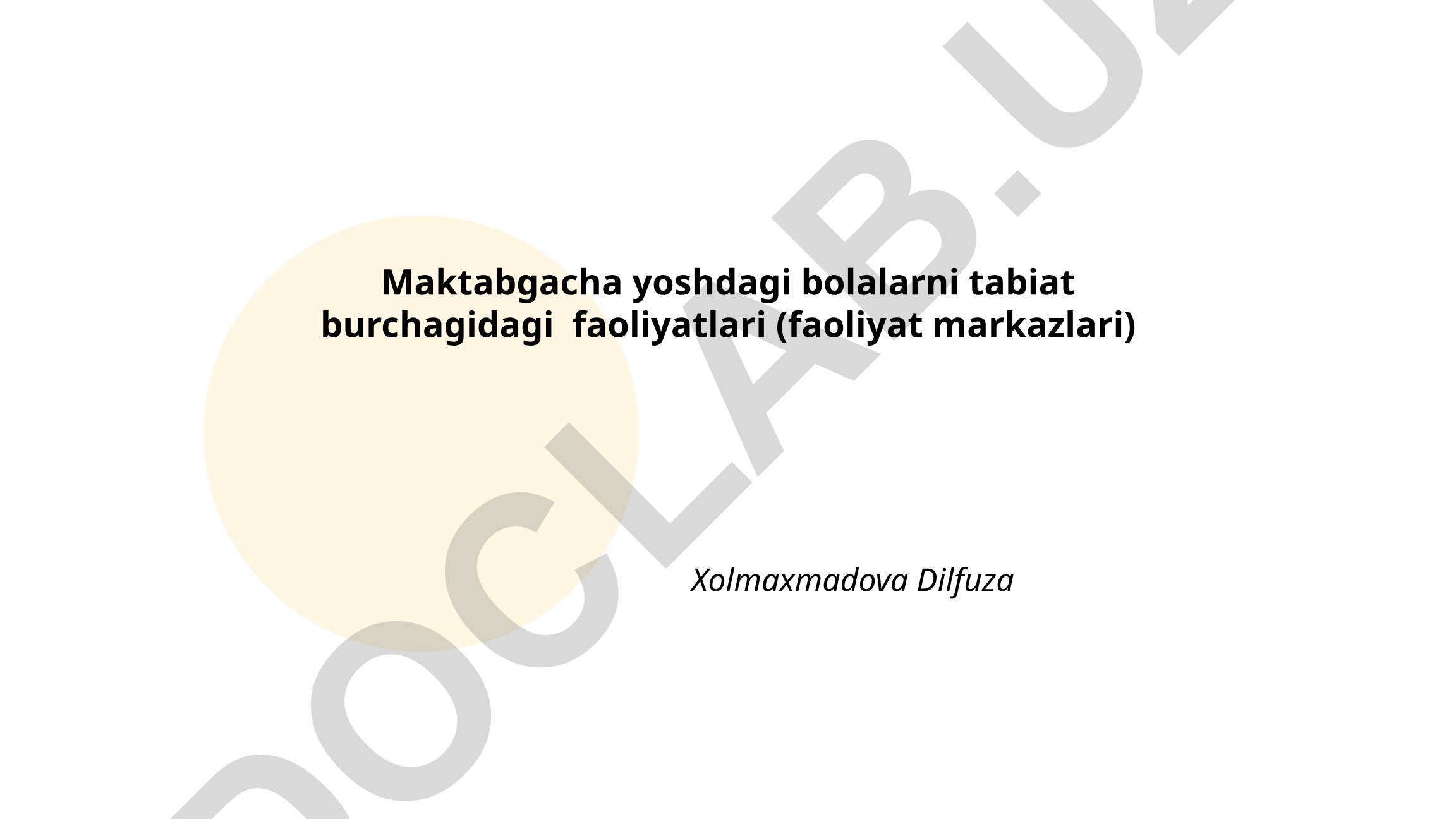 Maktabgacha yoshdagi bolalarni tabiat burchagidagi faoliyatlari
