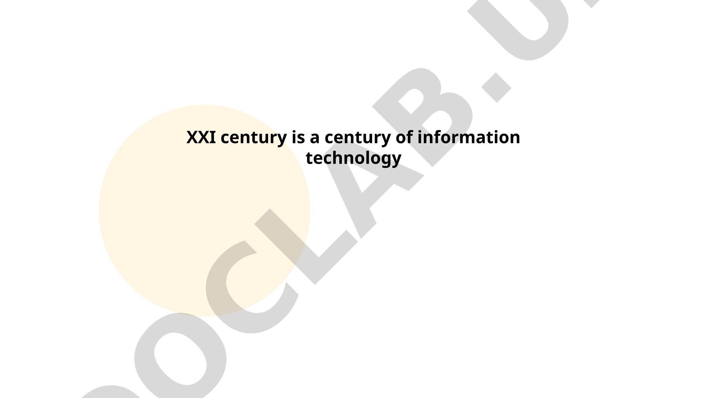 XXI century is a century of information technology