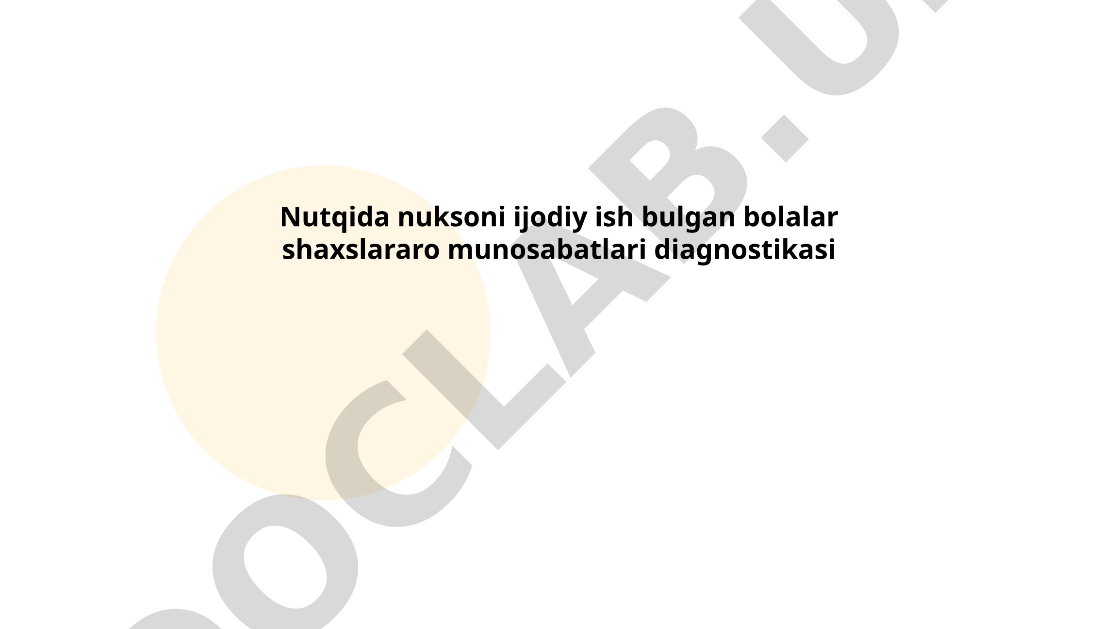Nutqida nuqsoni bo'lgan bolalar shaxslararo munosabatlari diagnostikasi