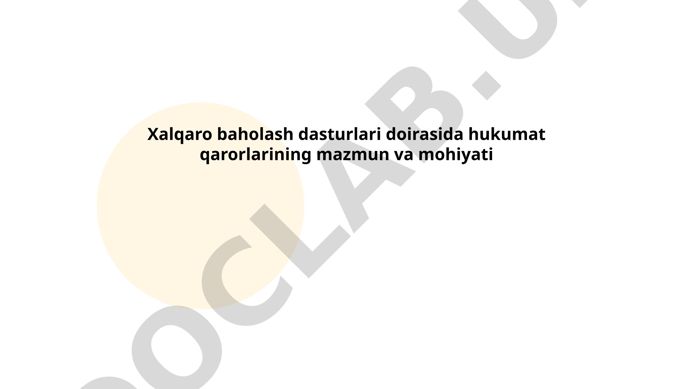 Xalqaro baholash dasturlari doirasida hukumat qarorlarining mazmun va mohiyati