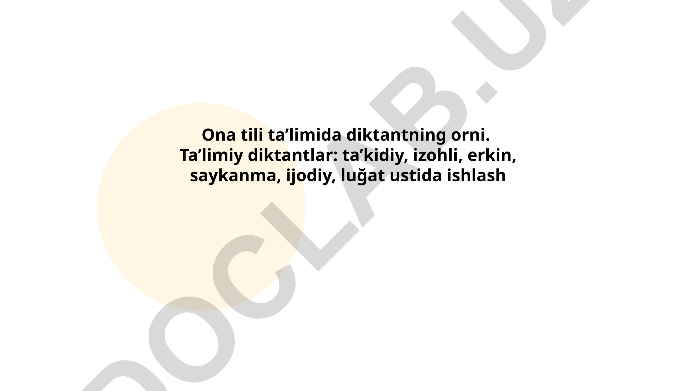 Ona tili ta'limida diktantning orni va ta'limiy diktant turlari