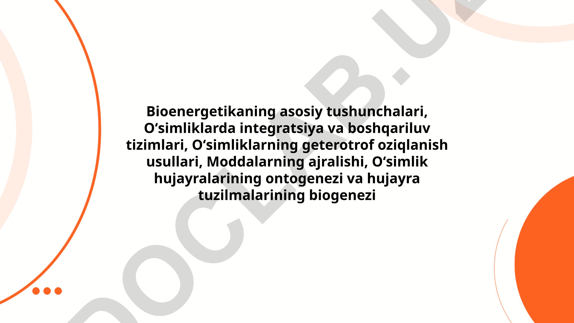 Bioenergetika asoslari va o'simliklarda energiya almashinuvi