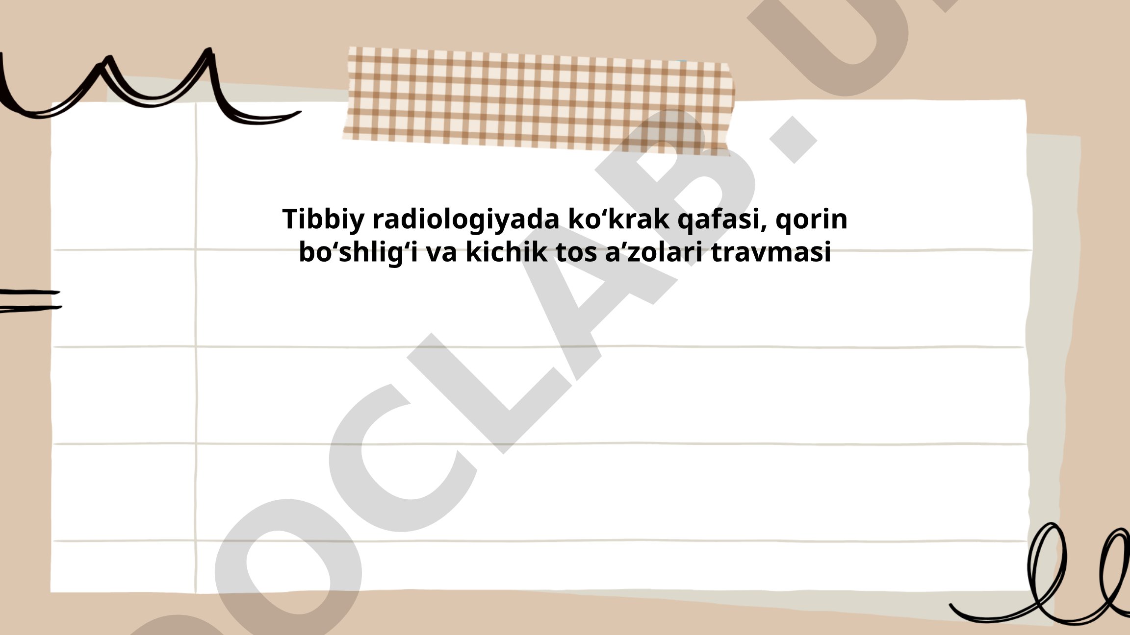 Tibbiy radiologiyada ko'krak qafasi, qorin bo'shlig'i va kichik tos a'zolari travmasi