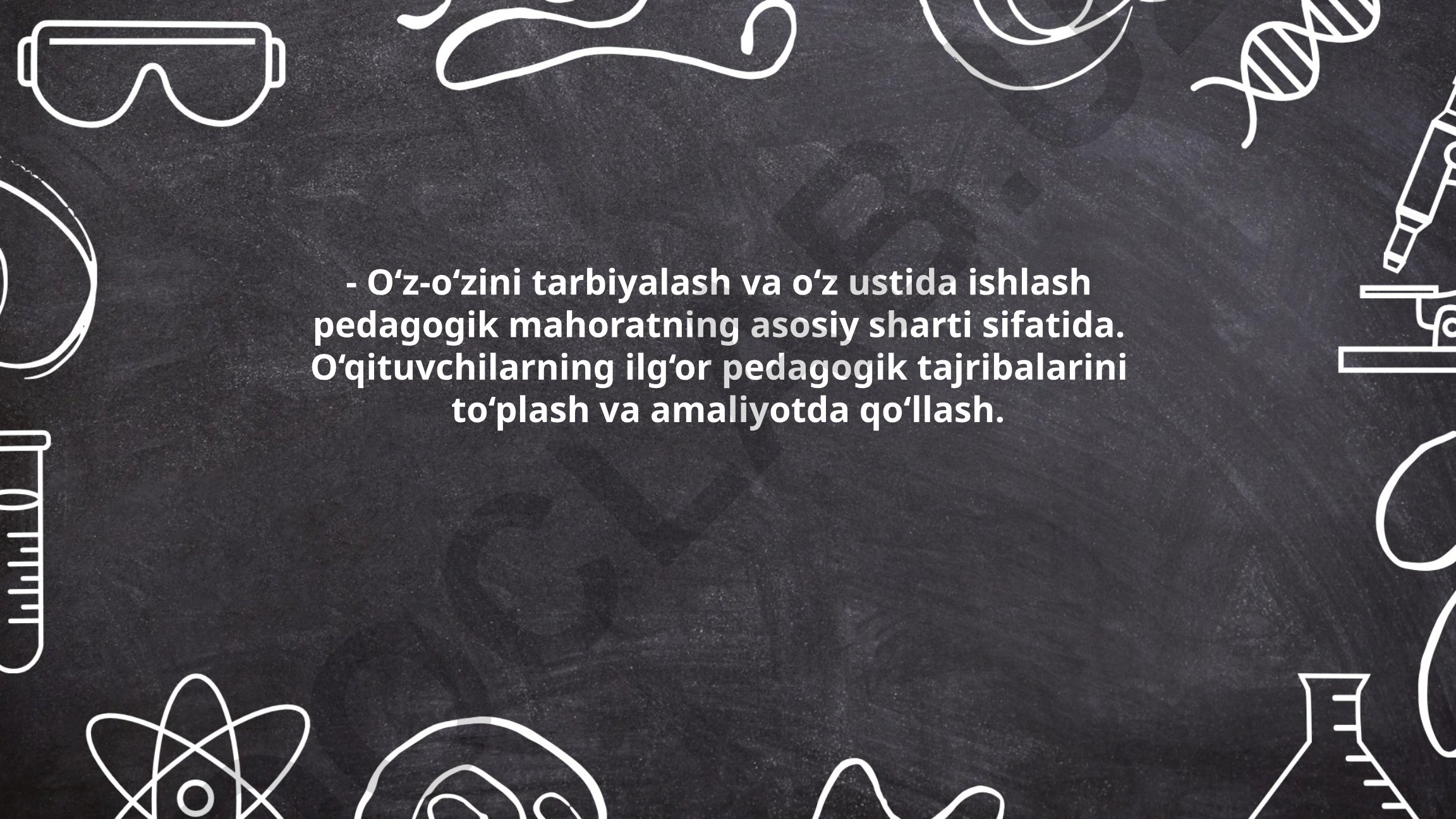 O'z-o'zini tarbiyalash va pedagogik mahoratni oshirish usullari