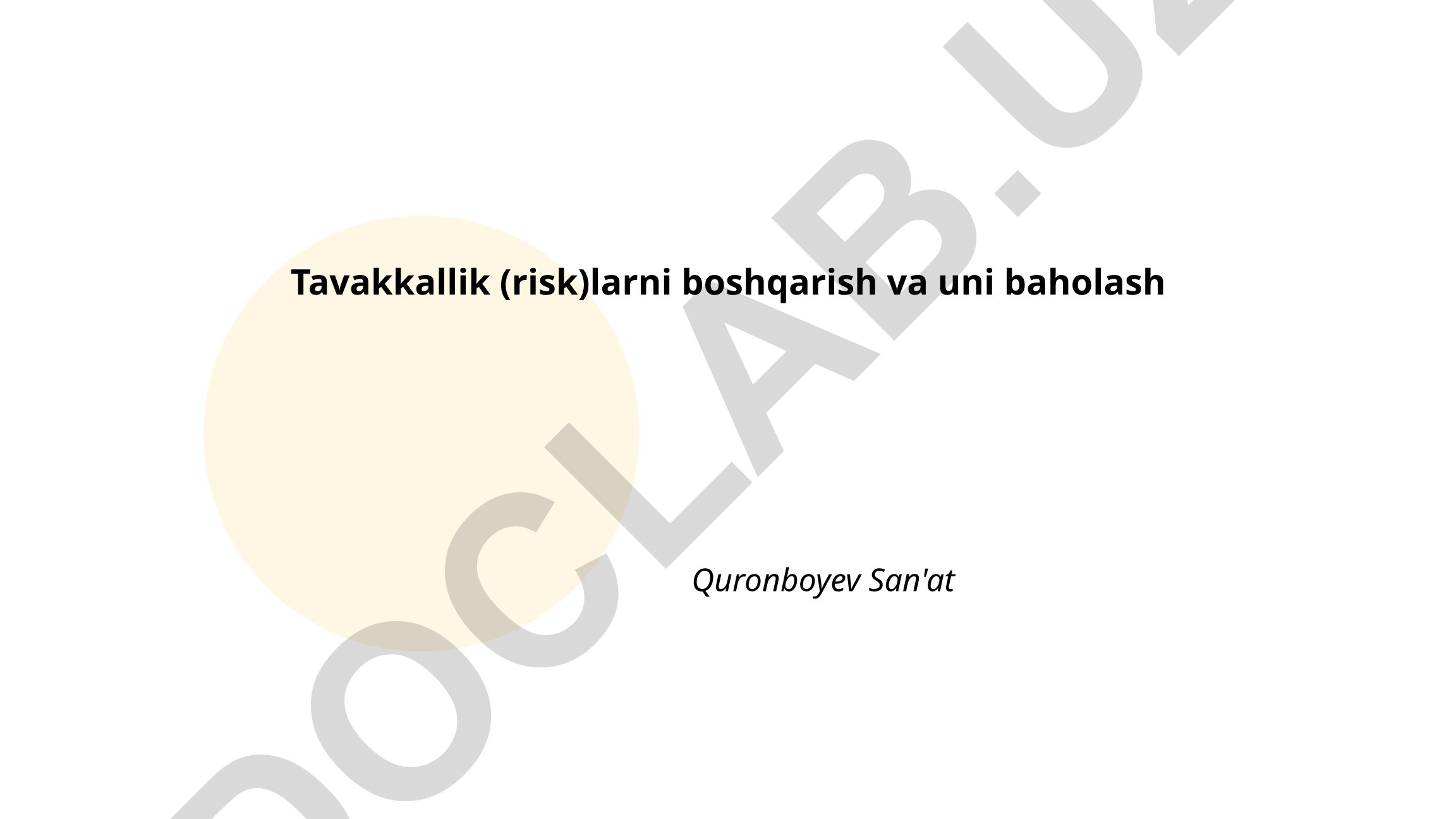 Tavakkallik (risk)larni boshqarish va uni baholash