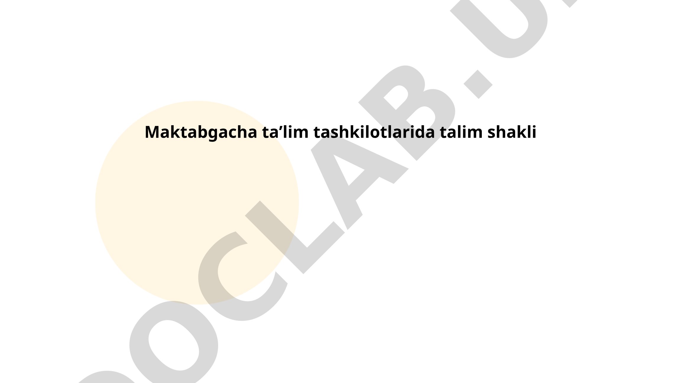 Maktabgacha taʼlim tashkilotlarida taʼlim shakllari va metodikalari