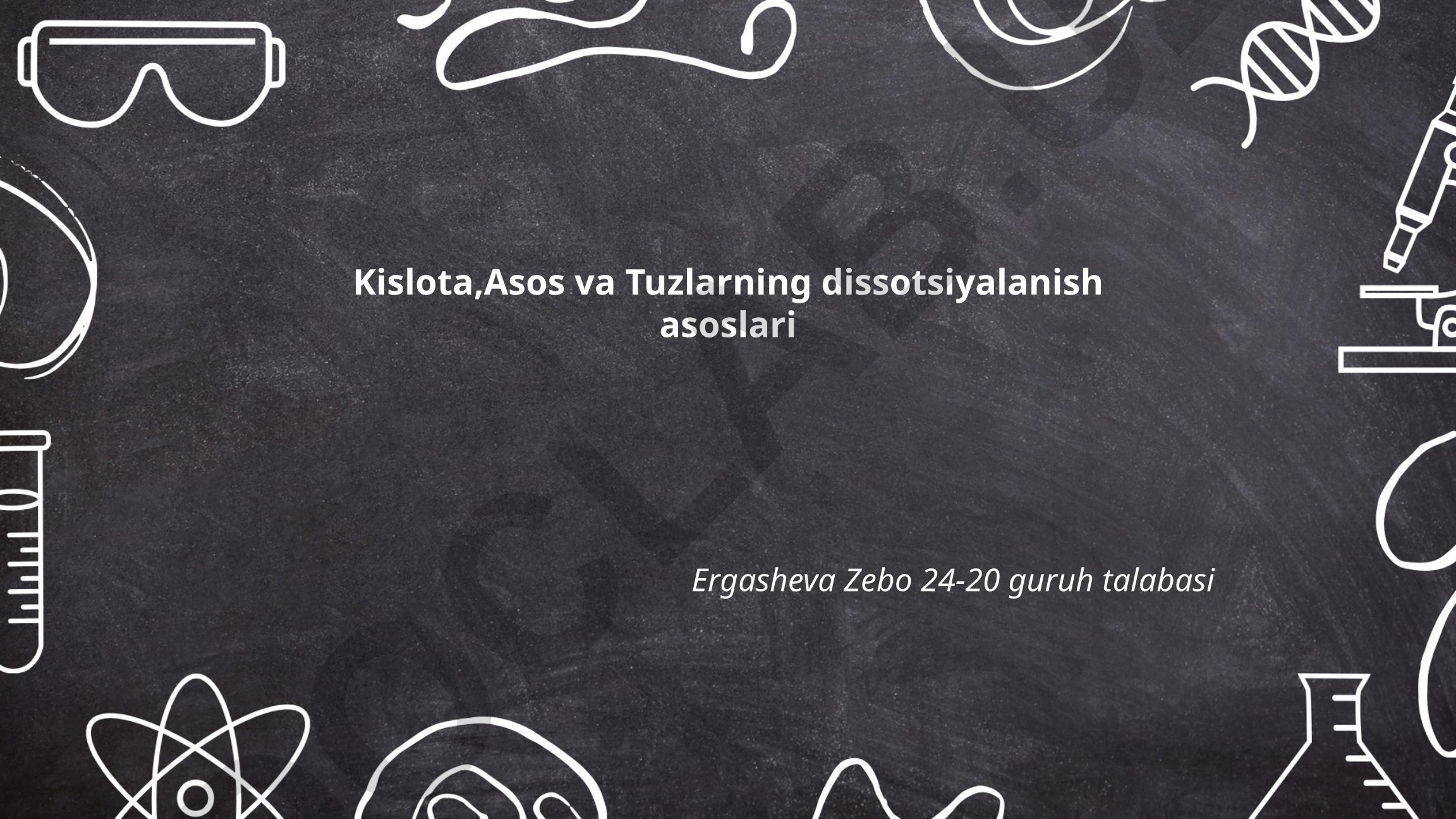 Kislota, Asos va Tuzlarning dissotsiyalanish asoslari