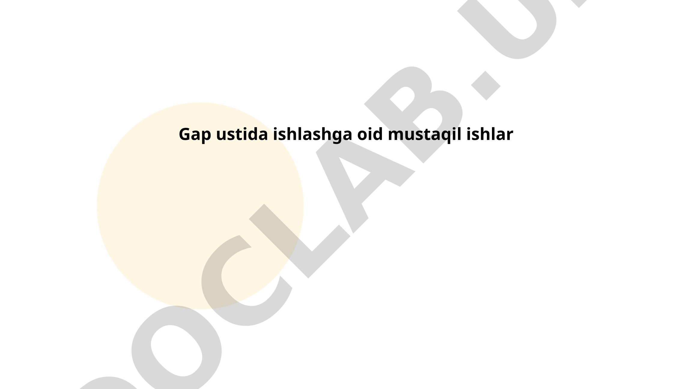 Gap ustida ishlashga oid mustaqil ishlar