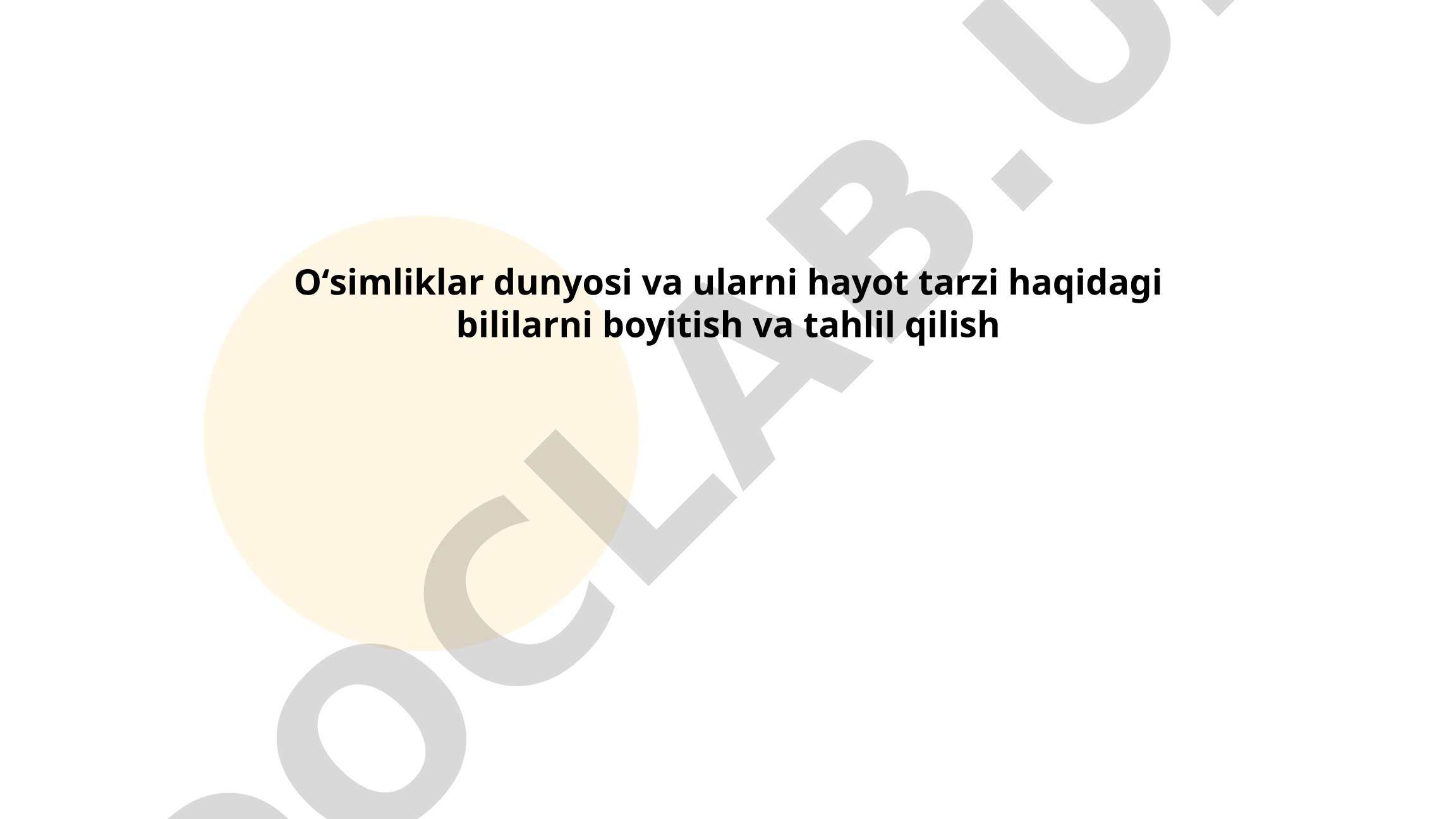 O'simliklar dunyosi va ularning hayot tarzi