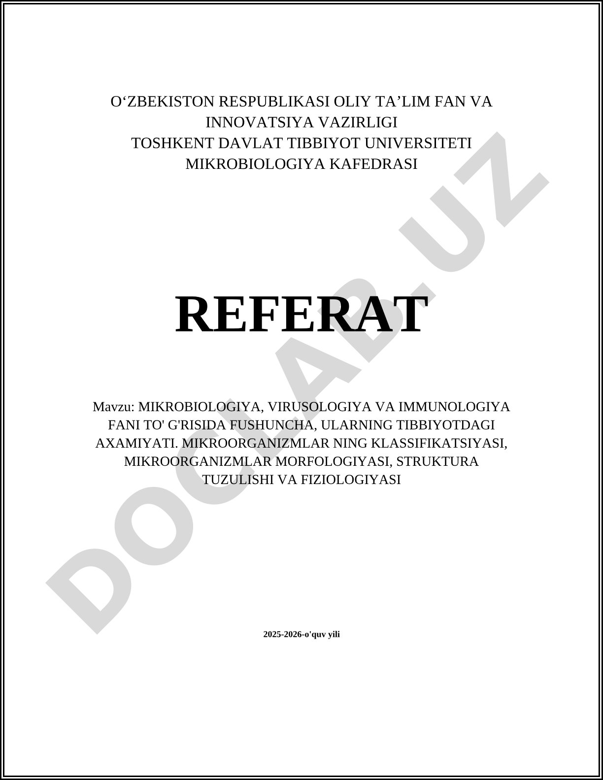 Mikrobiologiya, virusologiya va immunologiya fani to'g'risida tushuncha, ularning tibbiyotdagi ahamiyati. Mikroorganizmlarning klassifikatsiyasi, morfologiyasi, strukturasi va fiziologiyasi