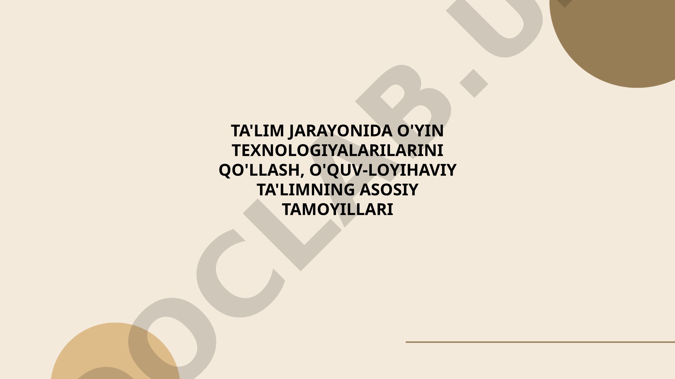 Ta'lim jarayonida o'yin texnologiyalarini qo'llash va o'quv-loyihaviy ta'lim tamoyillari