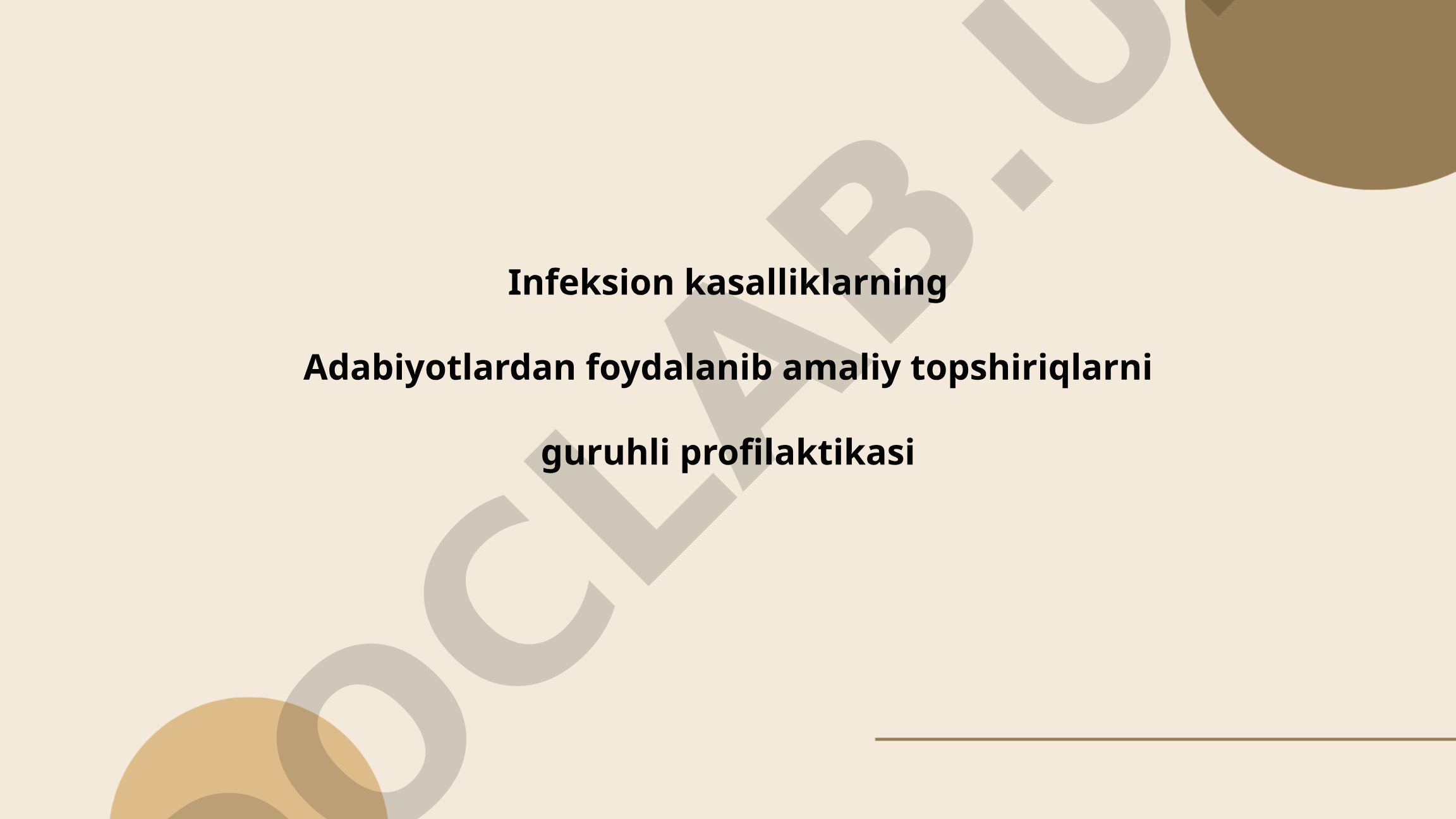 Infeksion kasalliklarning adabiyotlardan foydalanib amaliy topshiriqlarni guruhli profilaktikasi