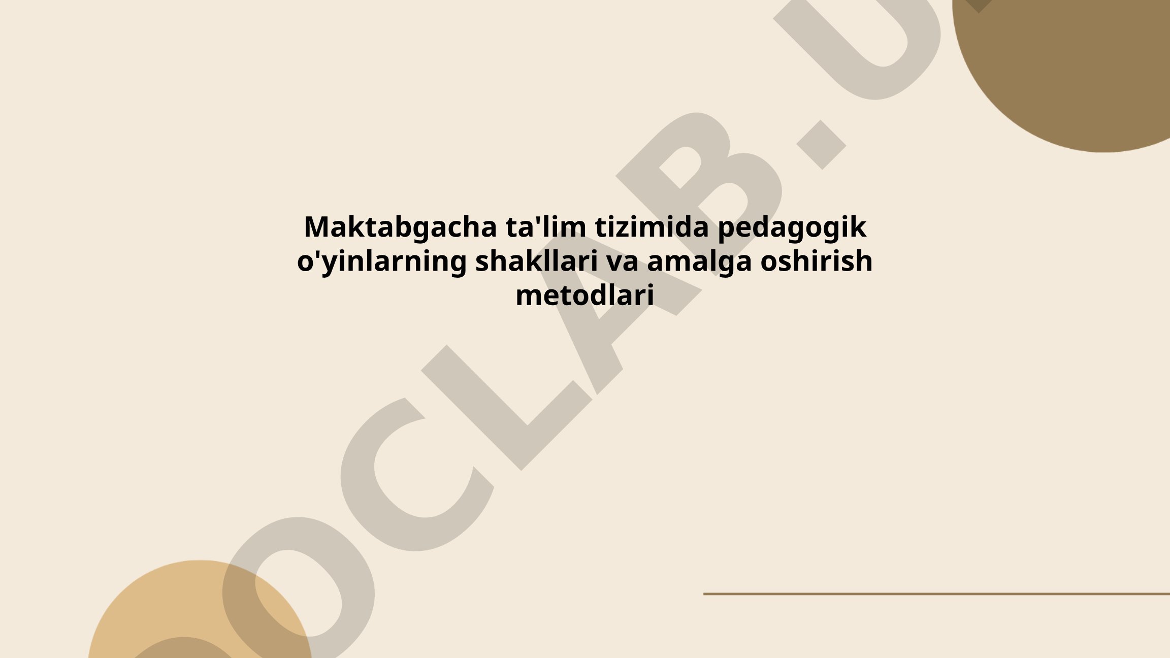 Maktabgacha ta'lim tizimida pedagogik o'yinlarning shakllari va amalga oshirish metodlari