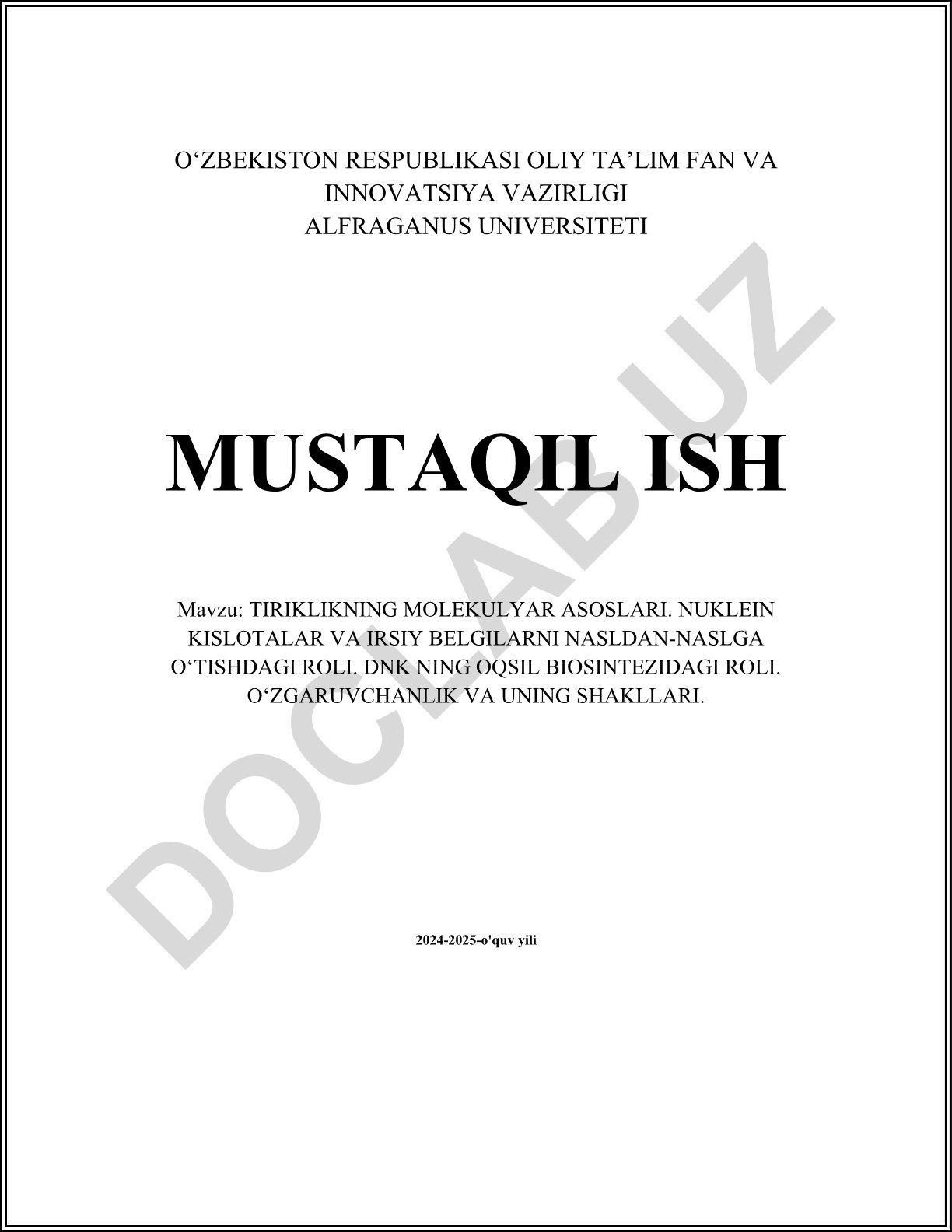 Tiriklikning molekulyar asoslari. Nuklein kislotalar va irsiy belgilarni nasldan-naslga o'tishdagi roli. DNK ning oqsil biosintezidagi roli. O'zgaruvchanlik va uning shakllari