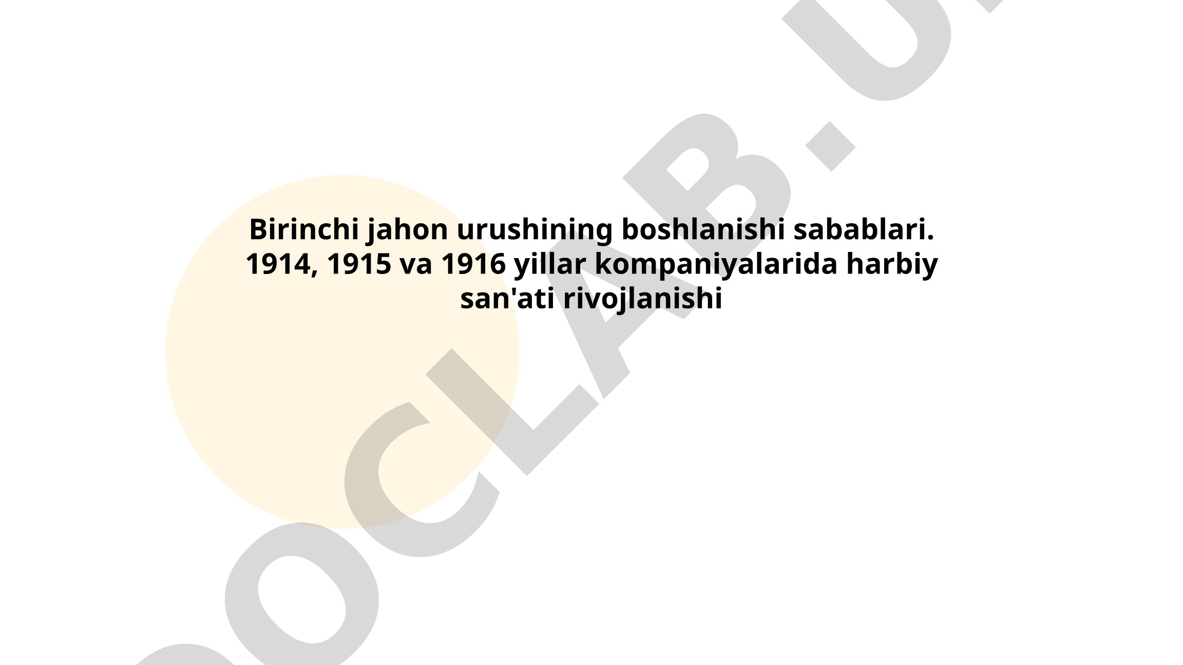 Birinchi jahon urushining boshlanishi sabablari va 1914-1916 yillardagi harbiy san'at rivojlanishi