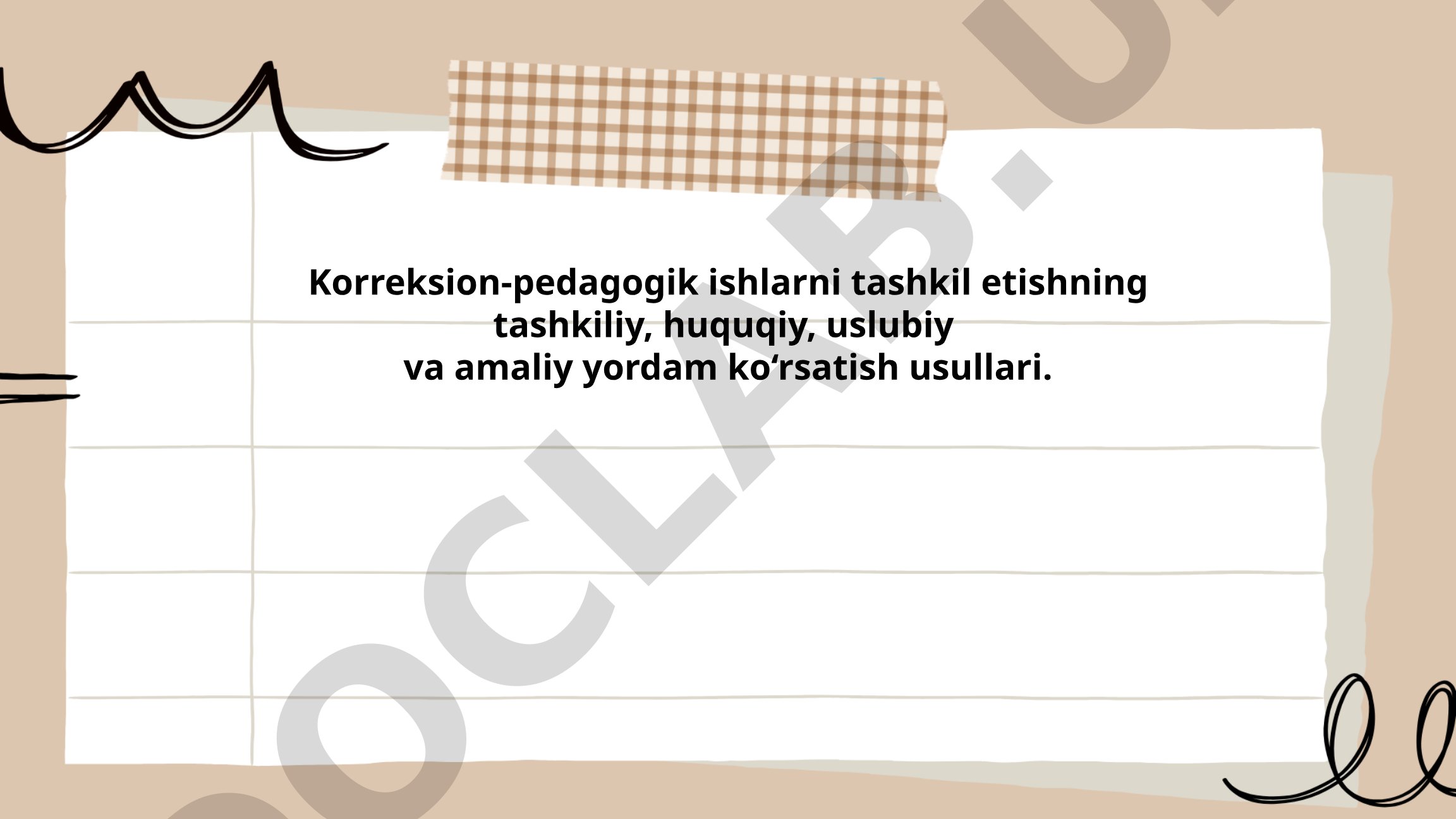 Korreksion-pedagogik ishlarni tashkil etish usullari