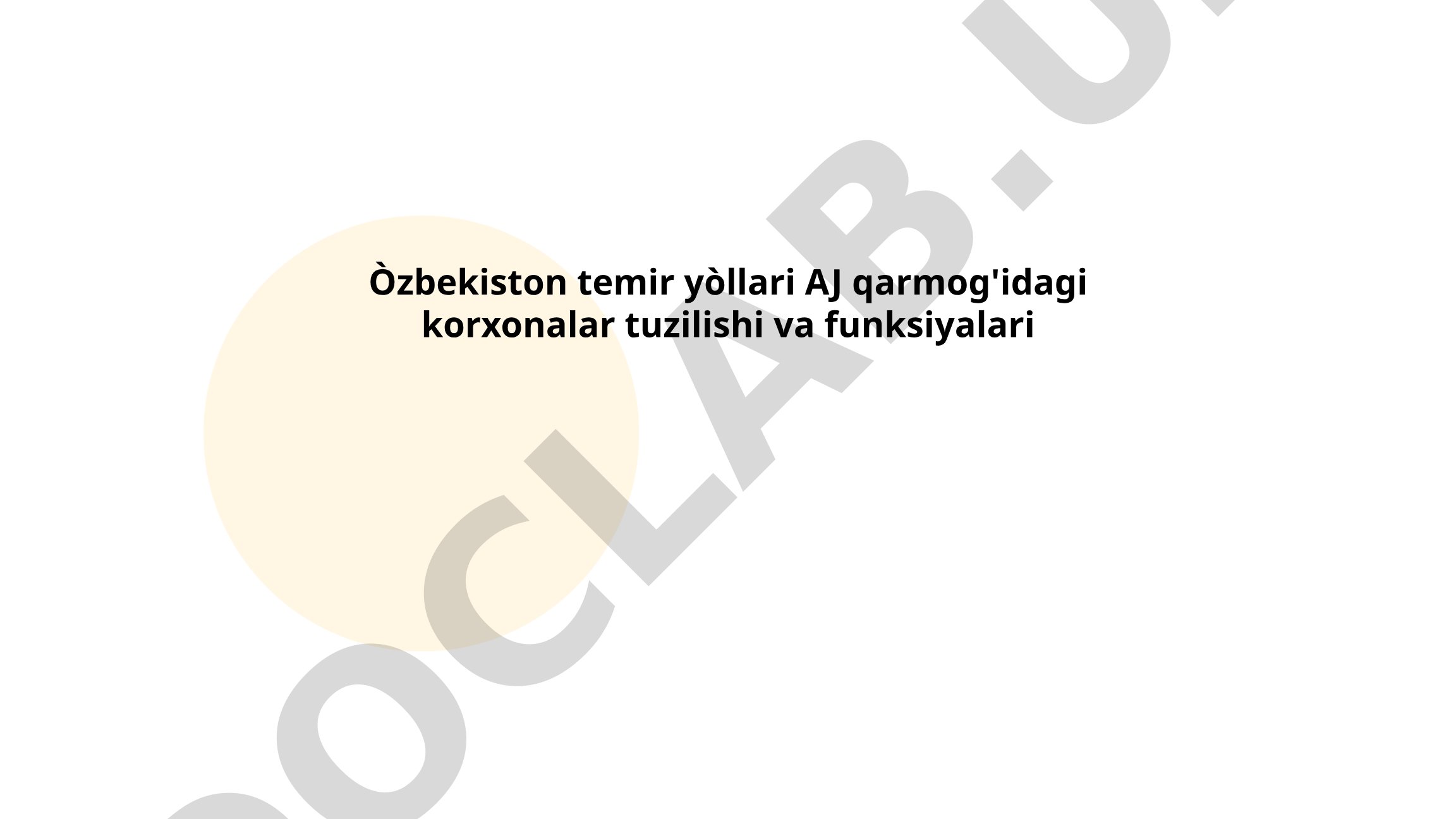 O'zbekiston temir yo'llari AJ qarmog'idagi korxonalar tuzilishi va funksiyalari