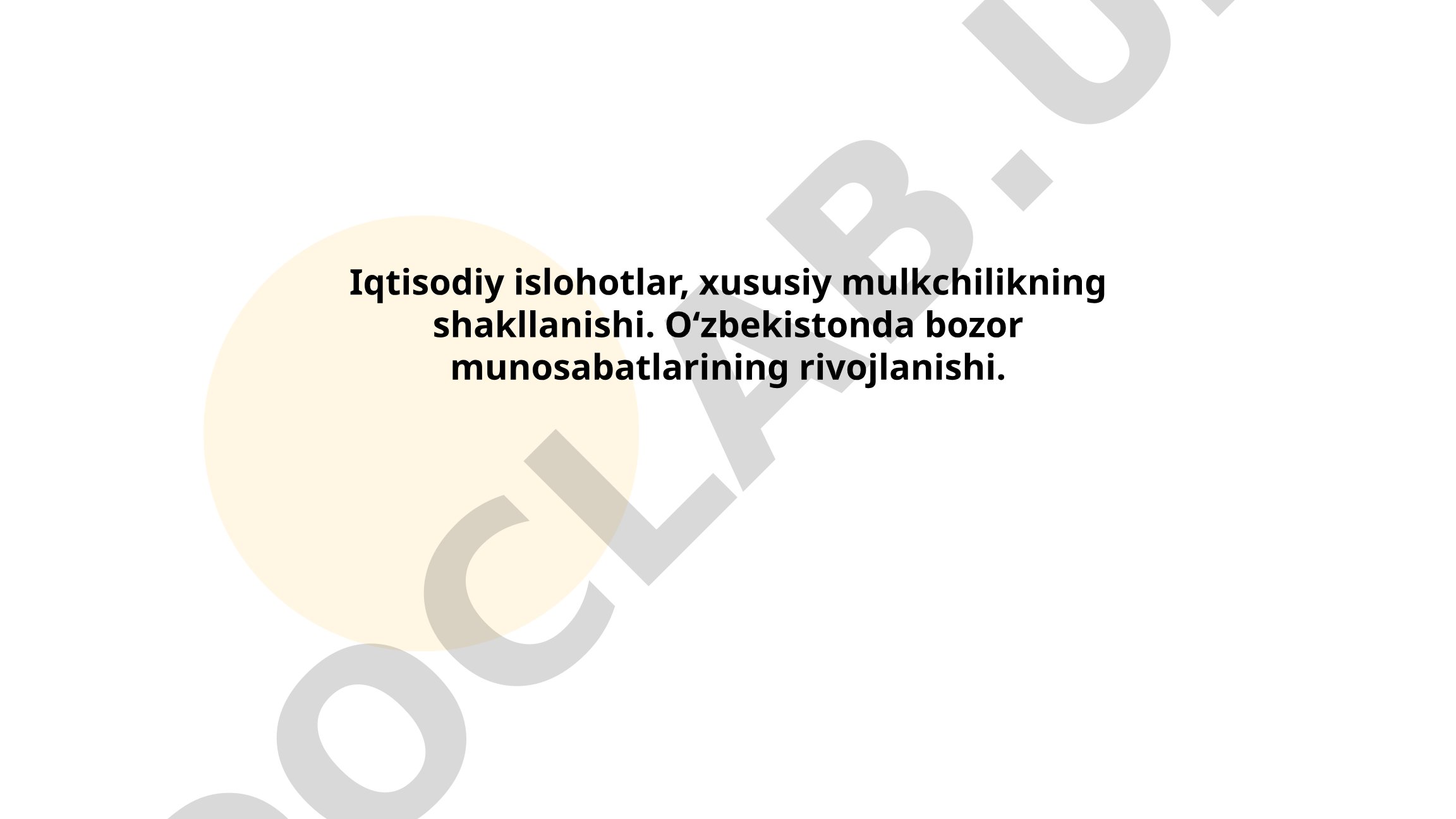 O'zbekistonda iqtisodiy islohotlar va bozor munosabatlari rivojlanishi