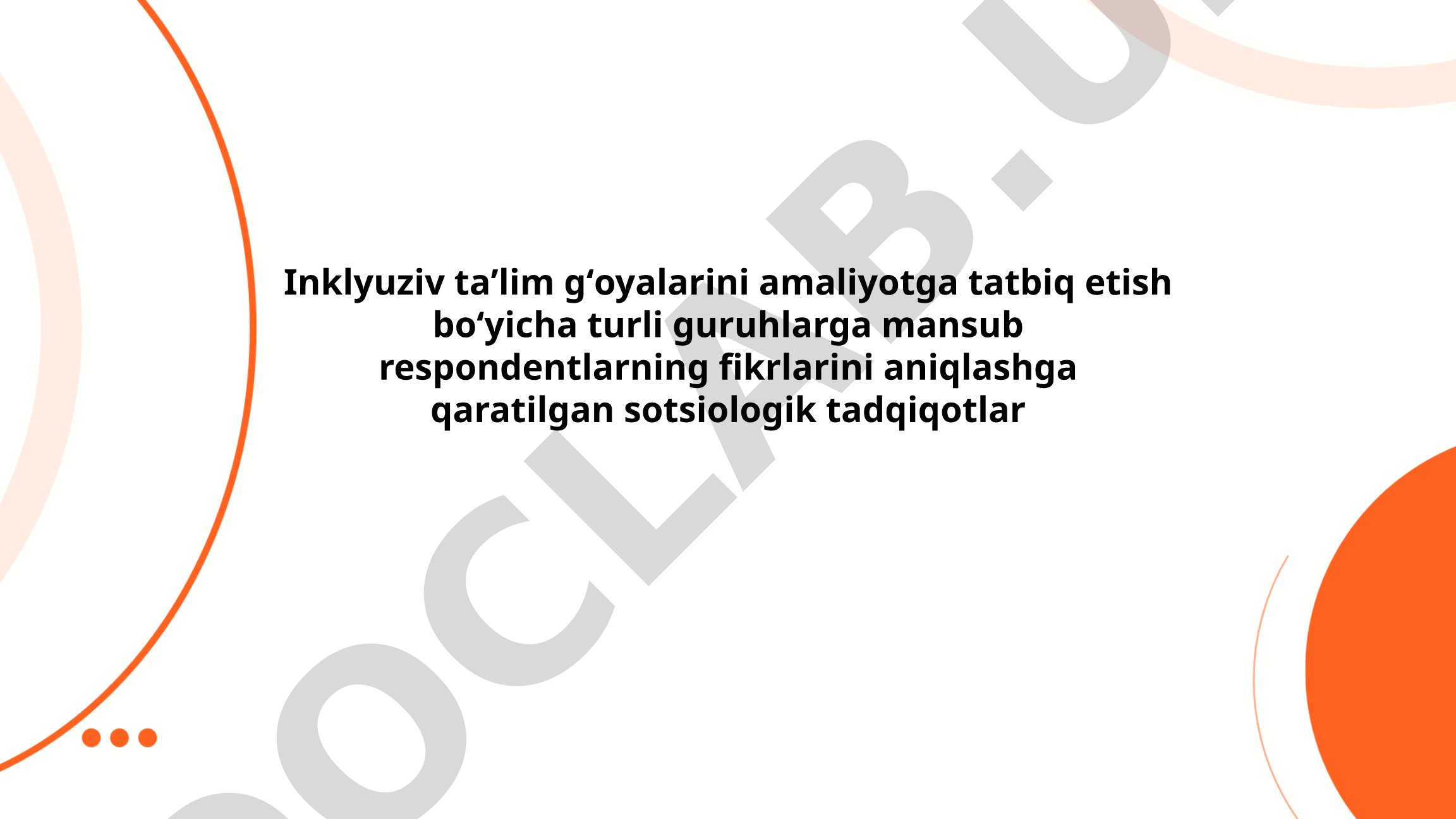 Inklyuziv ta'lim g'oyalarini amaliyotga tatbiq etish bo'yicha sotsiologik tadqiqotlar
