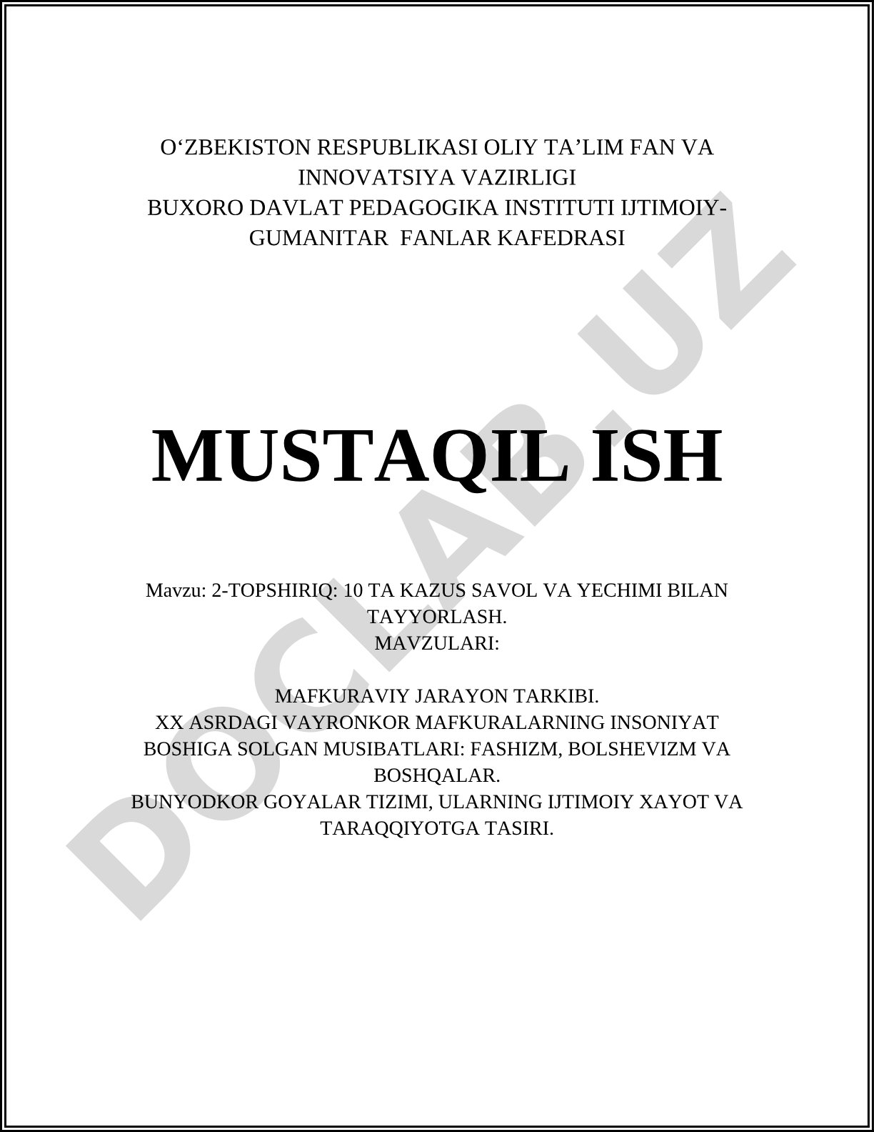 2-topshiriq: 10 ta kazus savol va yechimi bilan tayyorlash. Mafkuraviy jarayon tarkibi. XX asrdagi vayronkor mafkuralar va bunyodkor g'oyalar tizimi