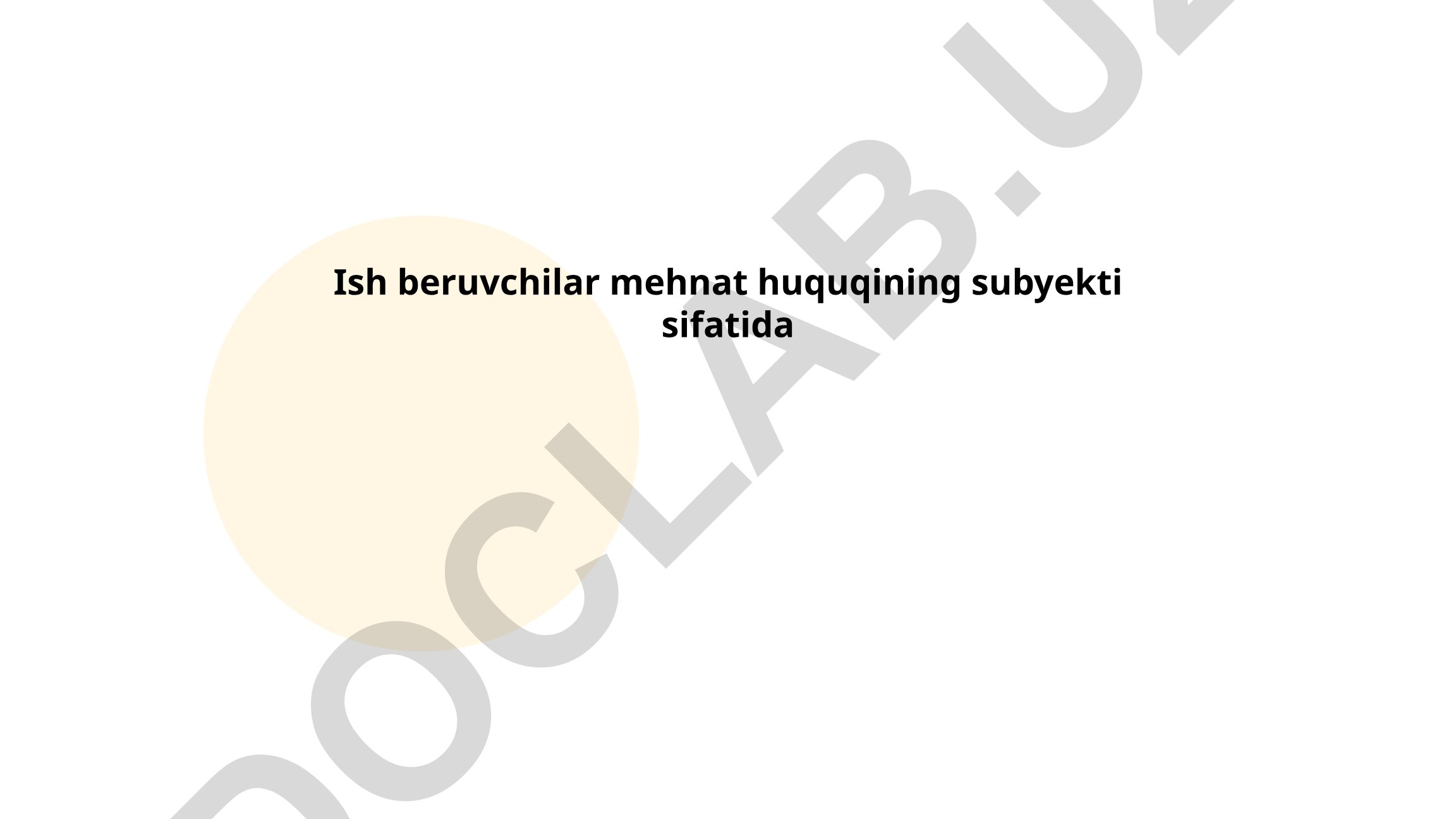 Ish beruvchilarning mehnat huquqi va majburiyatlari