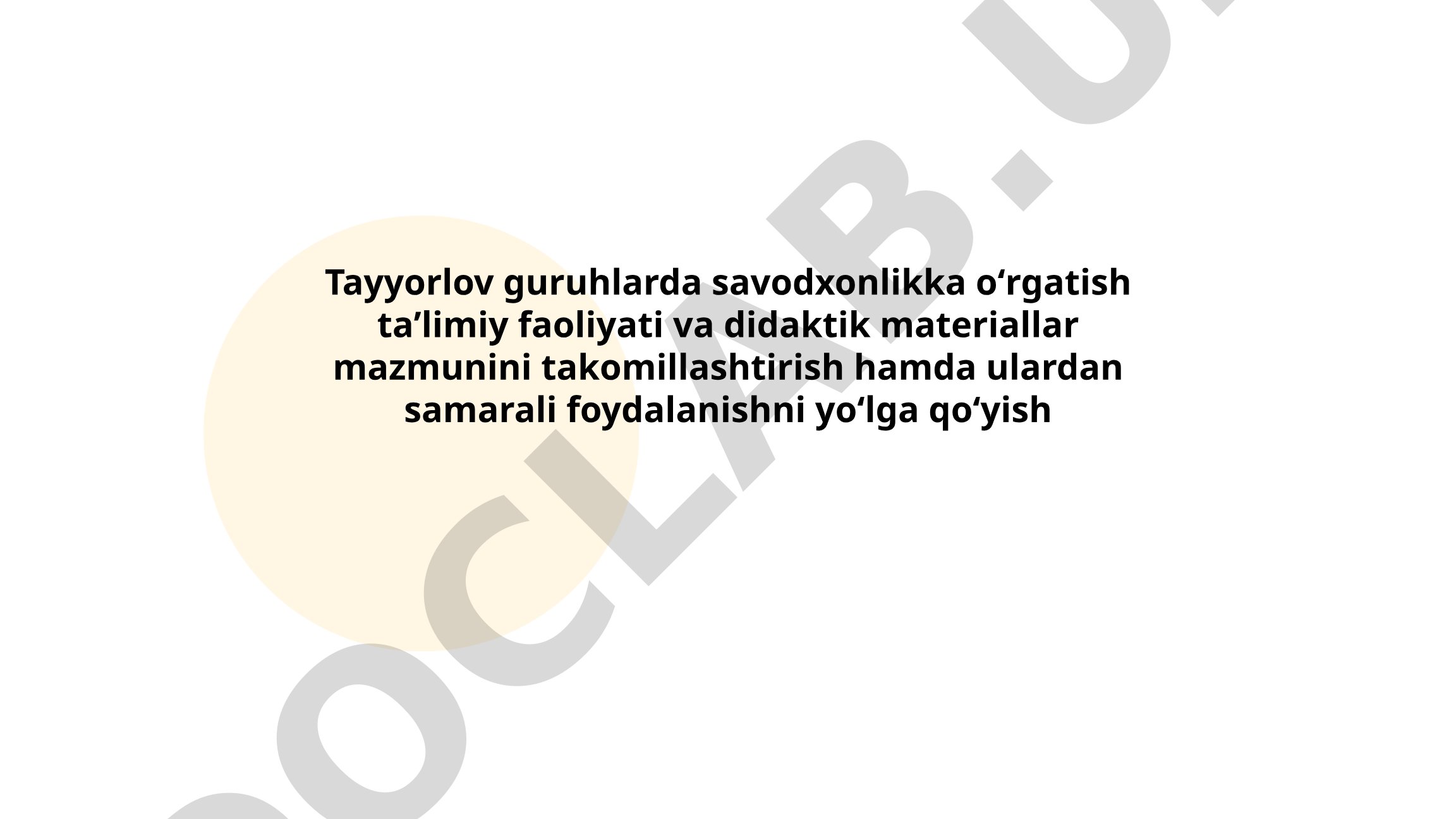 Tayyorlov guruhlarda savodxonlikka o'rgatish ta'limiy faoliyati va didaktik materiallar mazmunini takomillashtirish