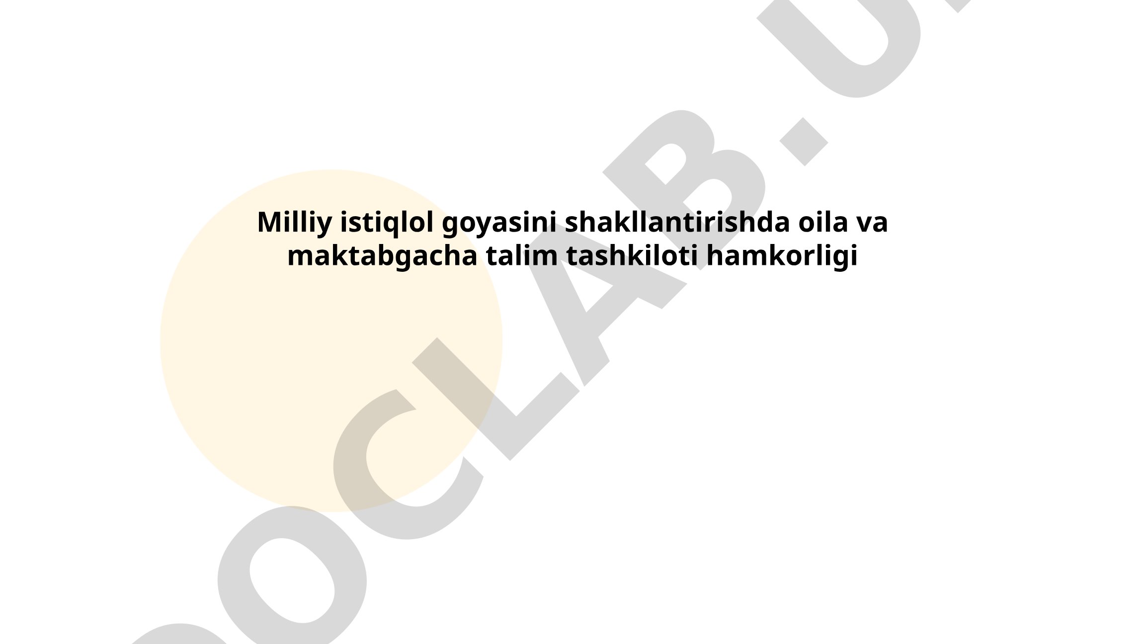 Milliy istiqlol goyasini shakllantirishda oila va maktabgacha ta'lim tashkiloti hamkorligi
