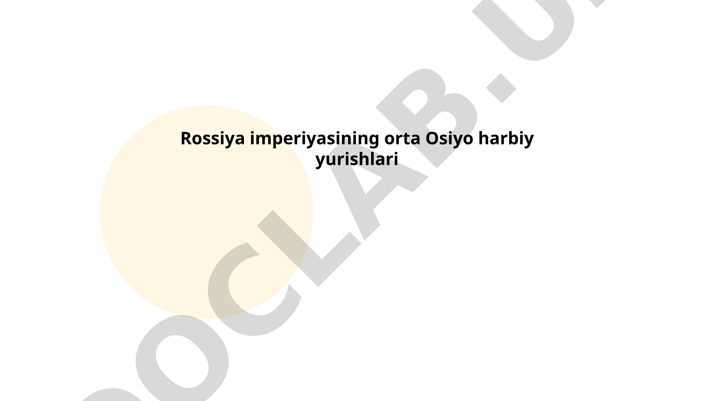 Rossiya imperiyasining O'rta Osiyo harbiy yurishlari