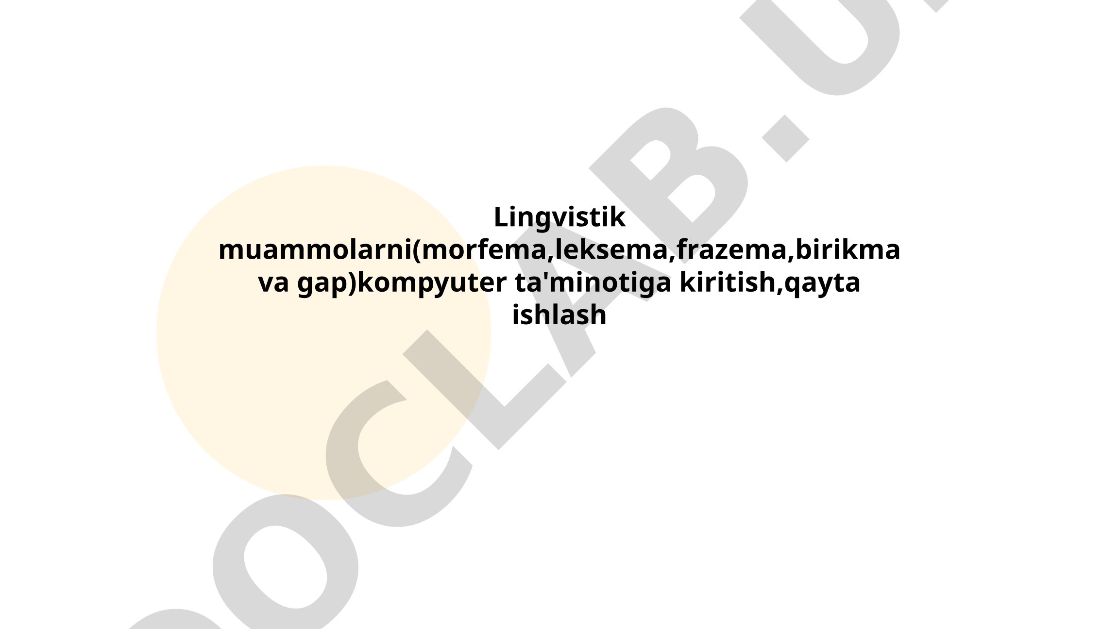 Lingvistik muammolarni kompyuter ta'minotiga kiritish va qayta ishlash