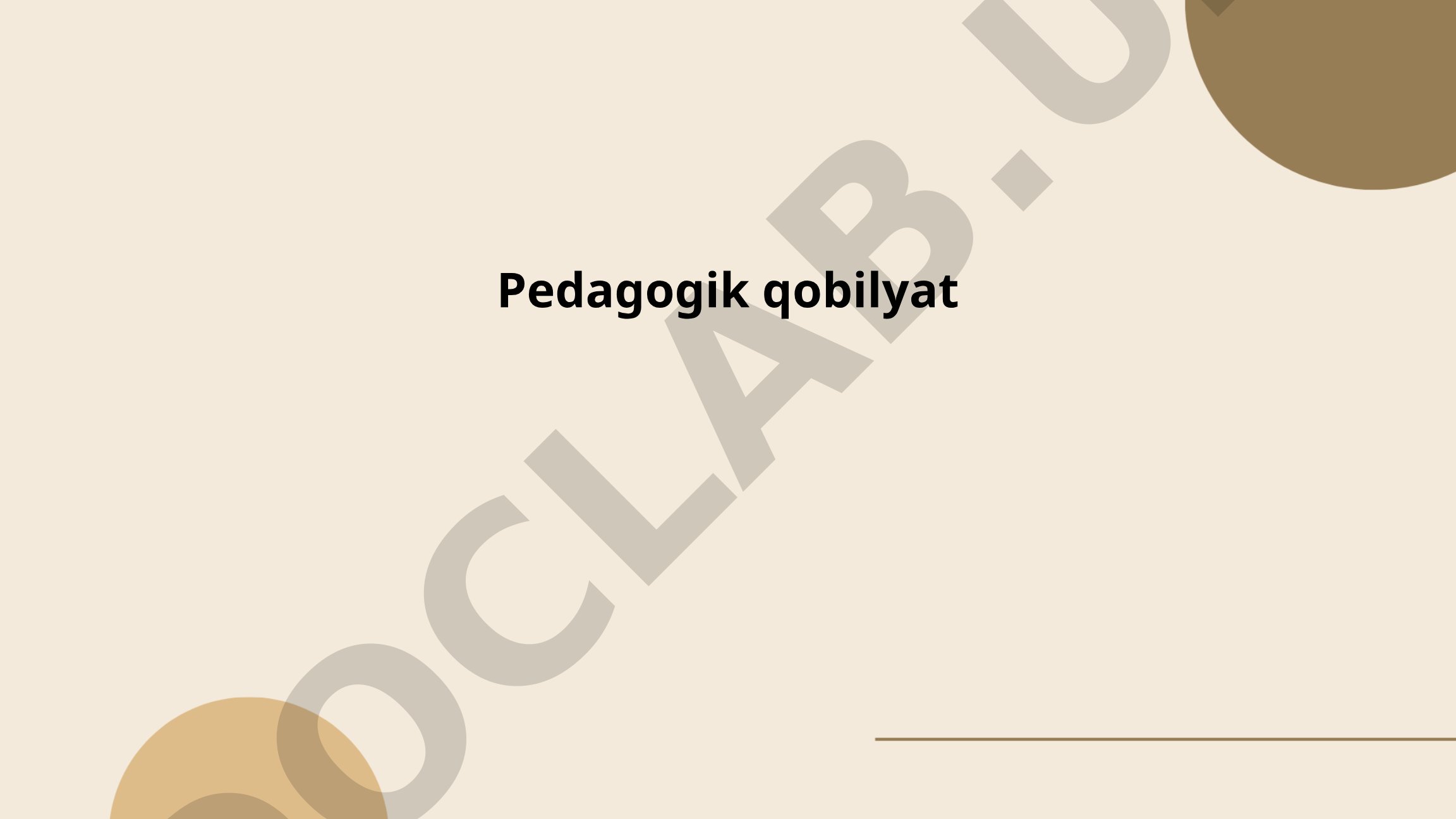 Pedagogik qobiliyatning mohiyati va ahamiyati