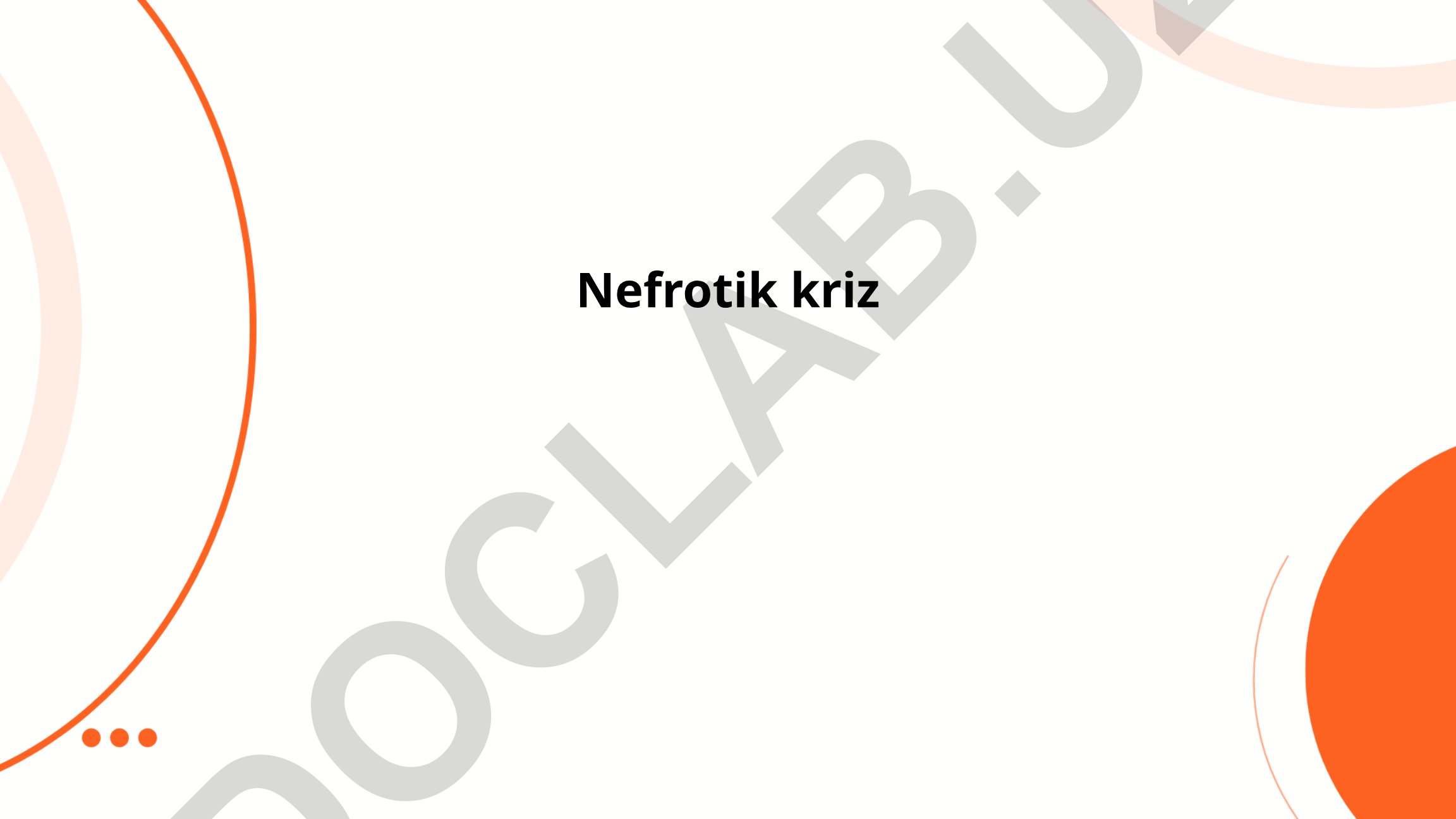 Nefrotik kriz tushunchasi, sabablari va belgilari