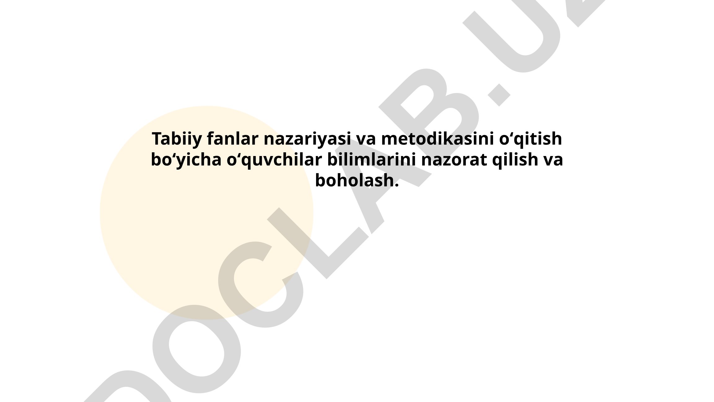 Tabiiy fanlar nazariyasi va metodikasini o'qitish bo'yicha bilimlarni nazorat qilish