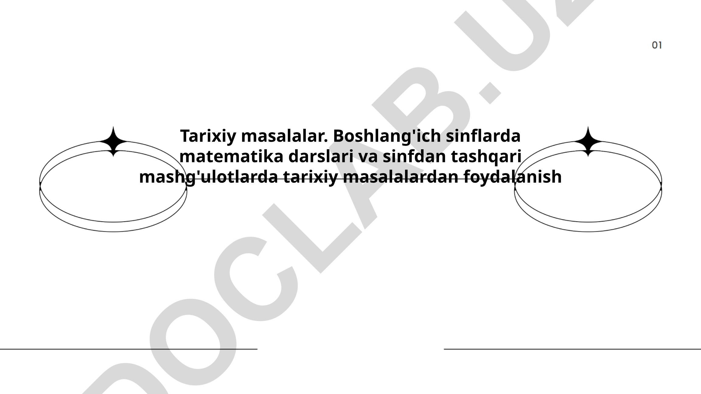 Boshlang'ich sinflarda matematika darslarida tarixiy masalalardan foydalanish