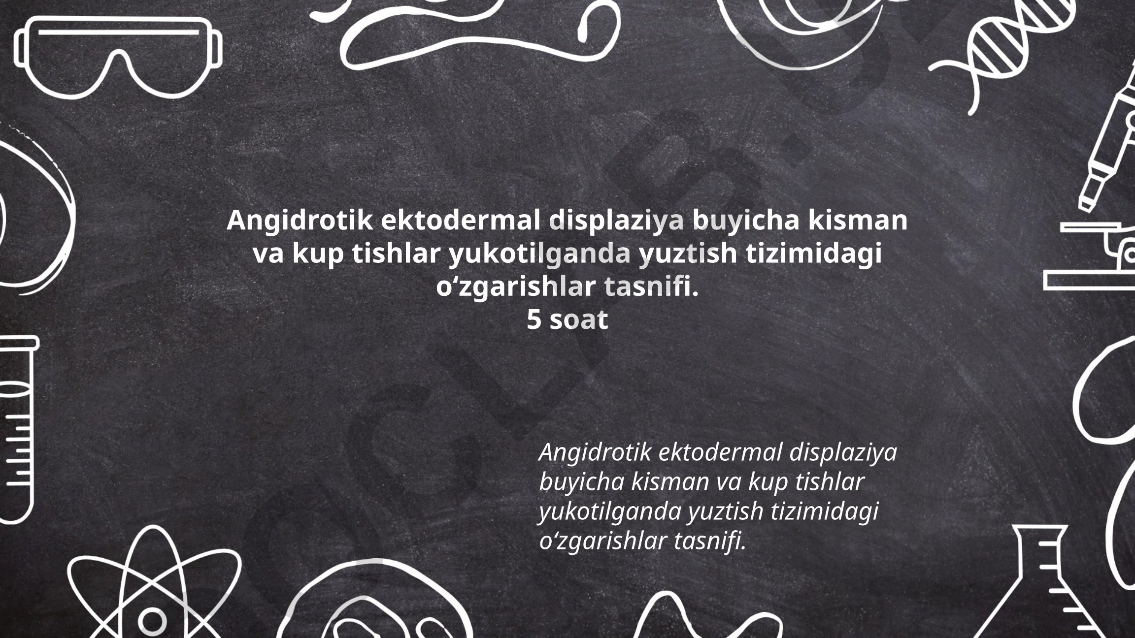 Anhidrotik ektodermal displaziyada tishlar yukotilganda yuztish tizimidagi o‘zgarishlar tasnifi