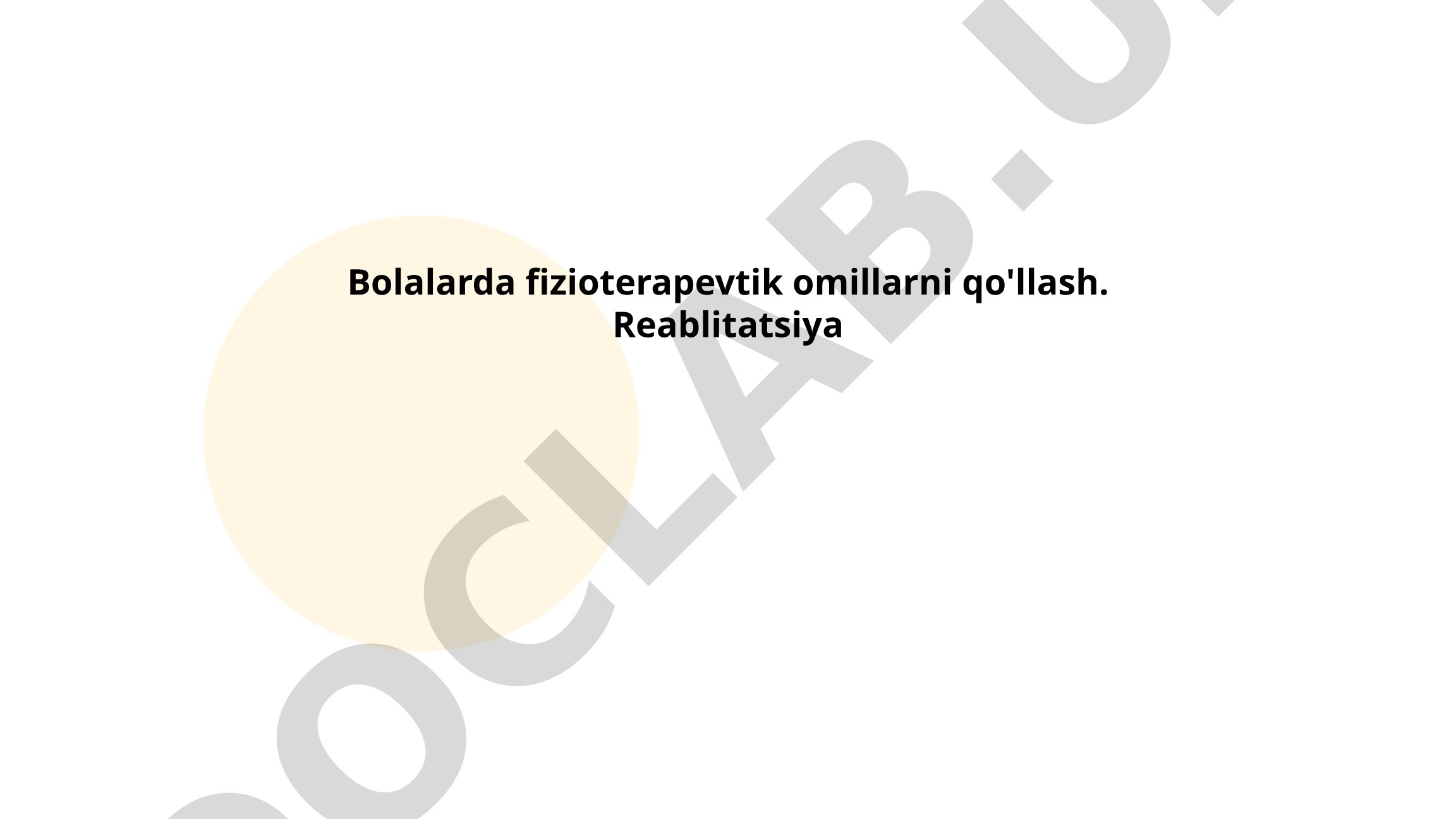 Bolalarda fizioterapevtik omillarni qo'llash va reabilitatsiya