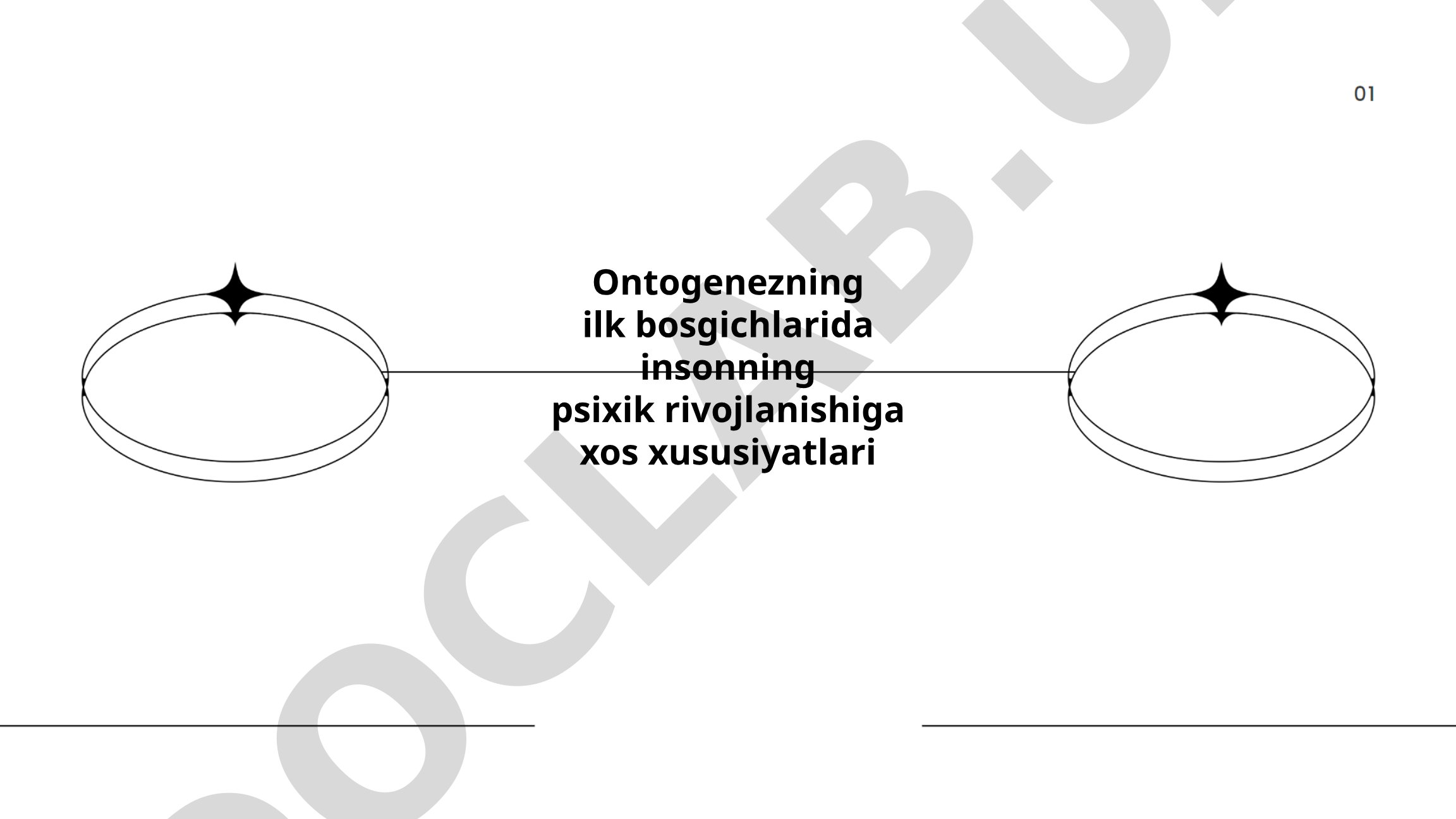 Ontogenezning ilk bosgichlarida insonning psixik rivojlanishiga xos xususiyatlari