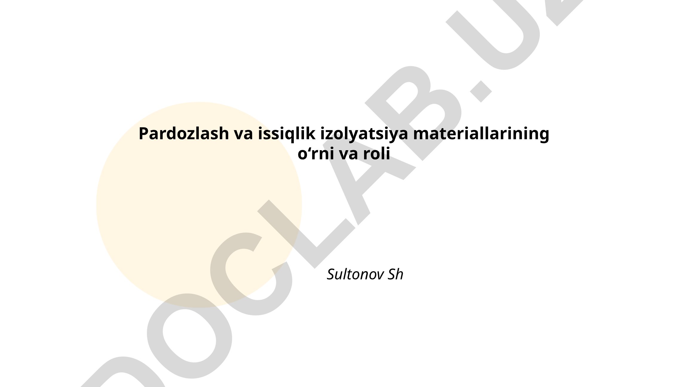 Pardozlash va issiqlik izolyatsiya materiallarining o‘rni va roli