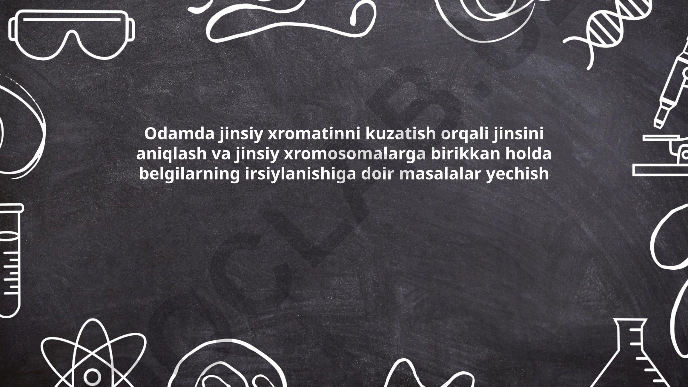 Jinsiy xromatin va jinsni aniqlash metodlari