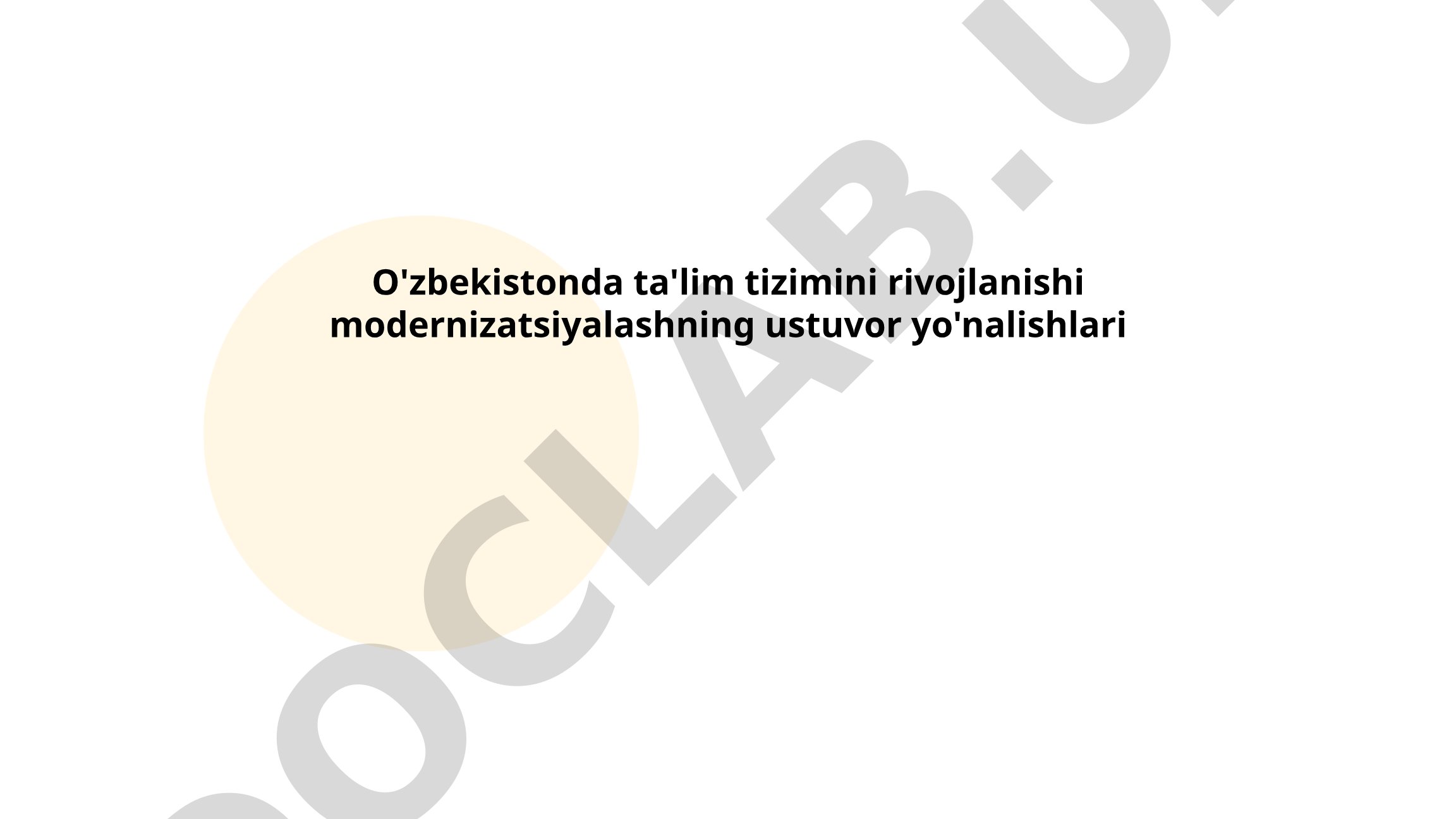 O'zbekistonda ta'lim tizimini rivojlanishi modernizatsiyalashning ustuvor yo'nalishlari