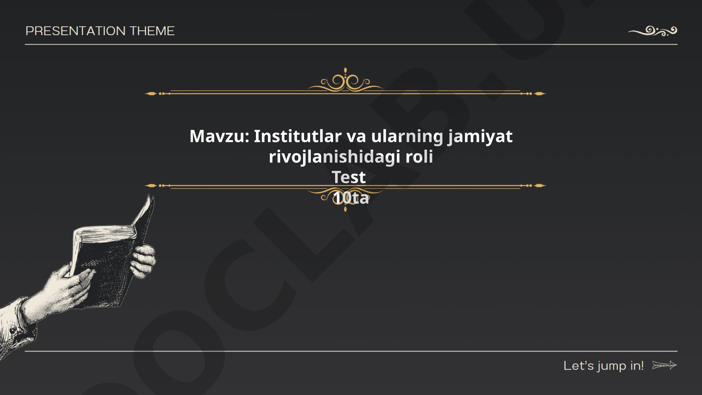 Institutlar va ularning jamiyat rivojlanishidagi roli