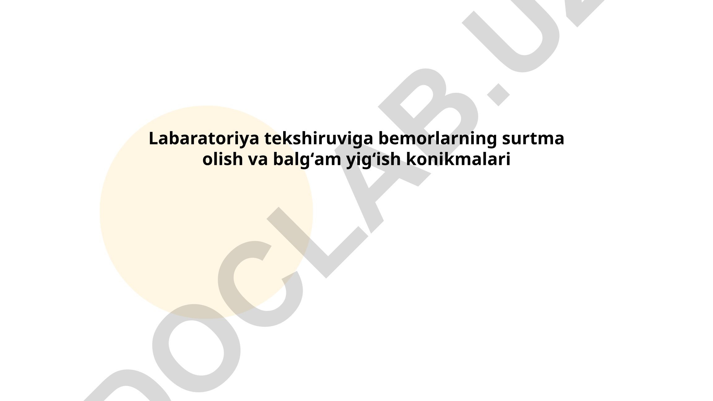 Laboratoriya tekshiruvida bemorlarni tayyorlash va namuna olish usullari