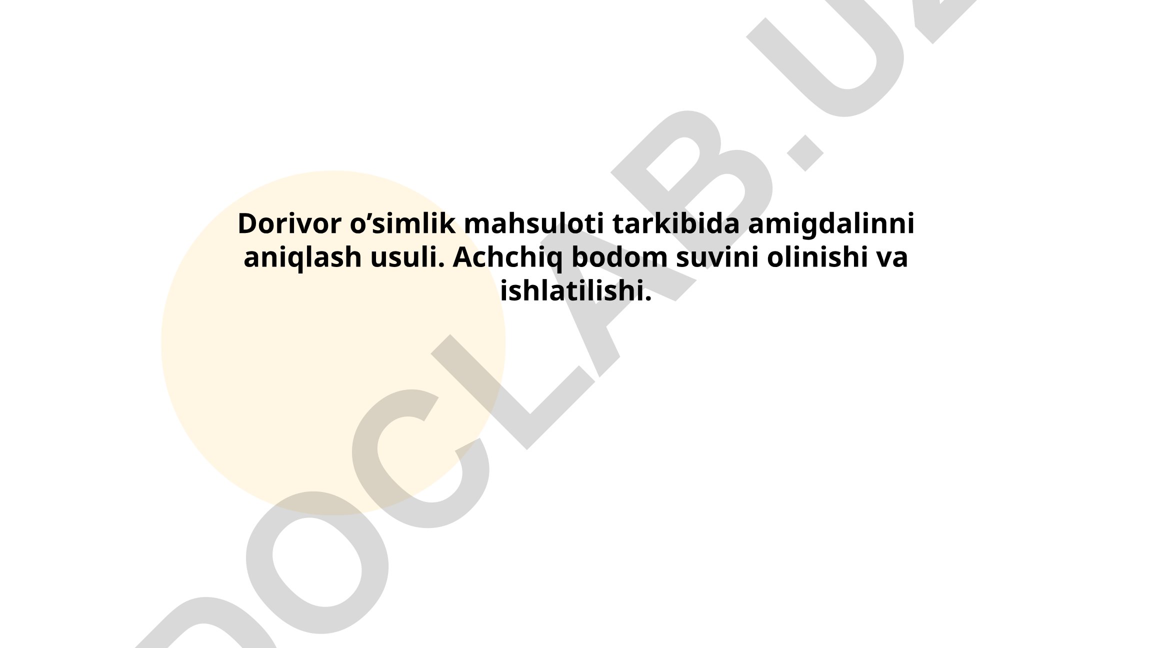 Dorivor o'simliklarda amigdalinni aniqlash usullari va achchiq bodom suvi