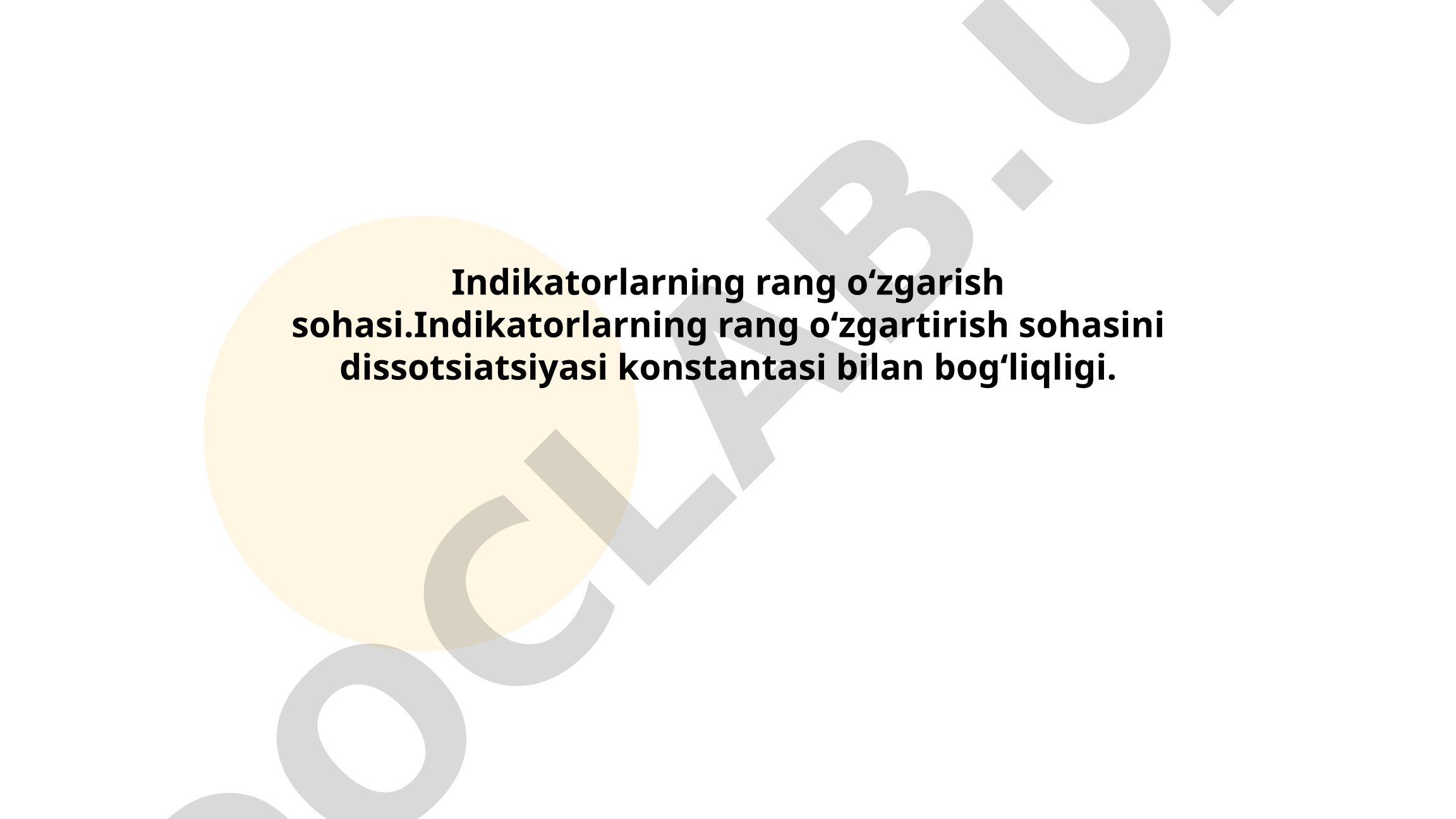 Kimyoviy indikatorlar va ularning rang o'zgarish sohasi