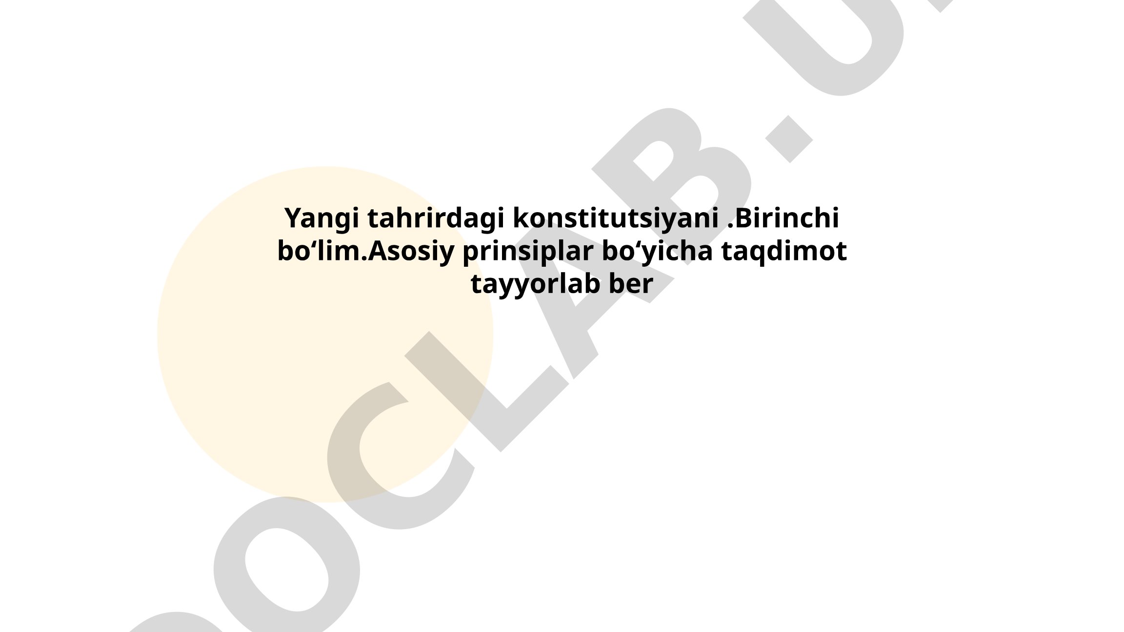 Yangi tahrirdagi konstitutsiya birinchi bo'lim asosiy prinsiplar