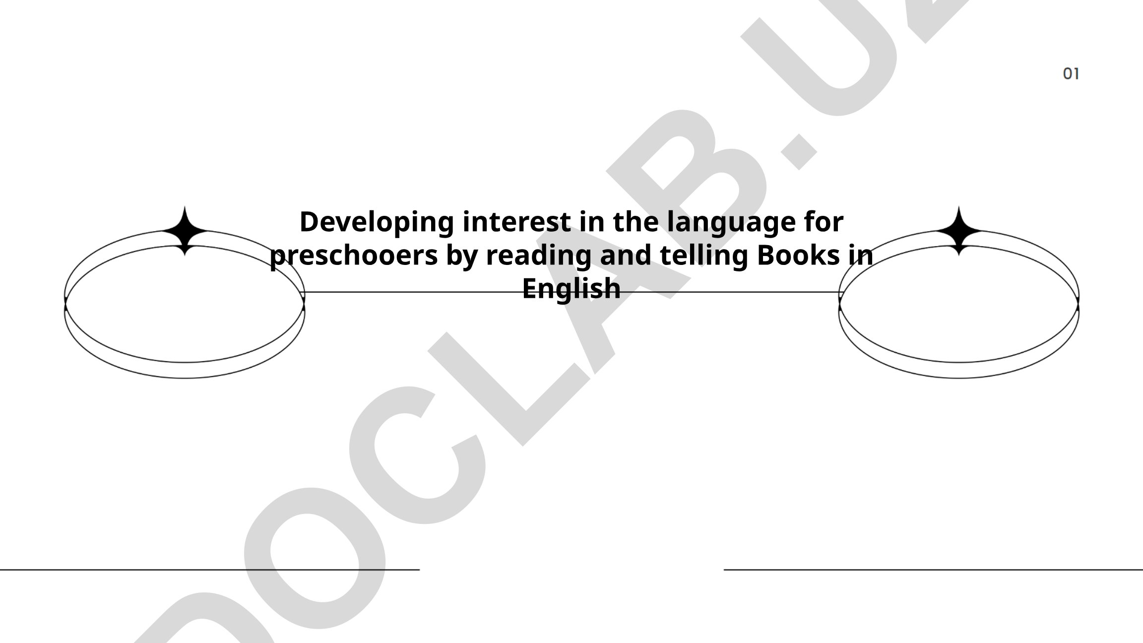 Developing interest in the language for preschoolers by reading and telling books in English