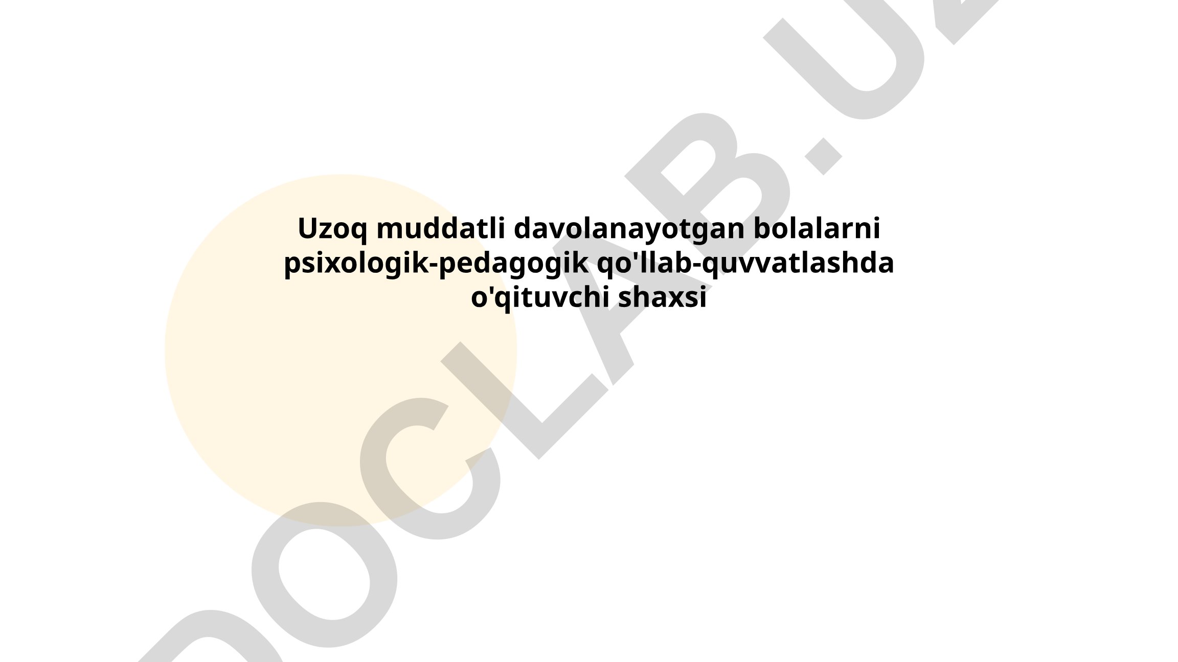 Uzoq muddatli davolanayotgan bolalarni psixologik-pedagogik qo'llab-quvvatlashda o'qituvchi shaxsi