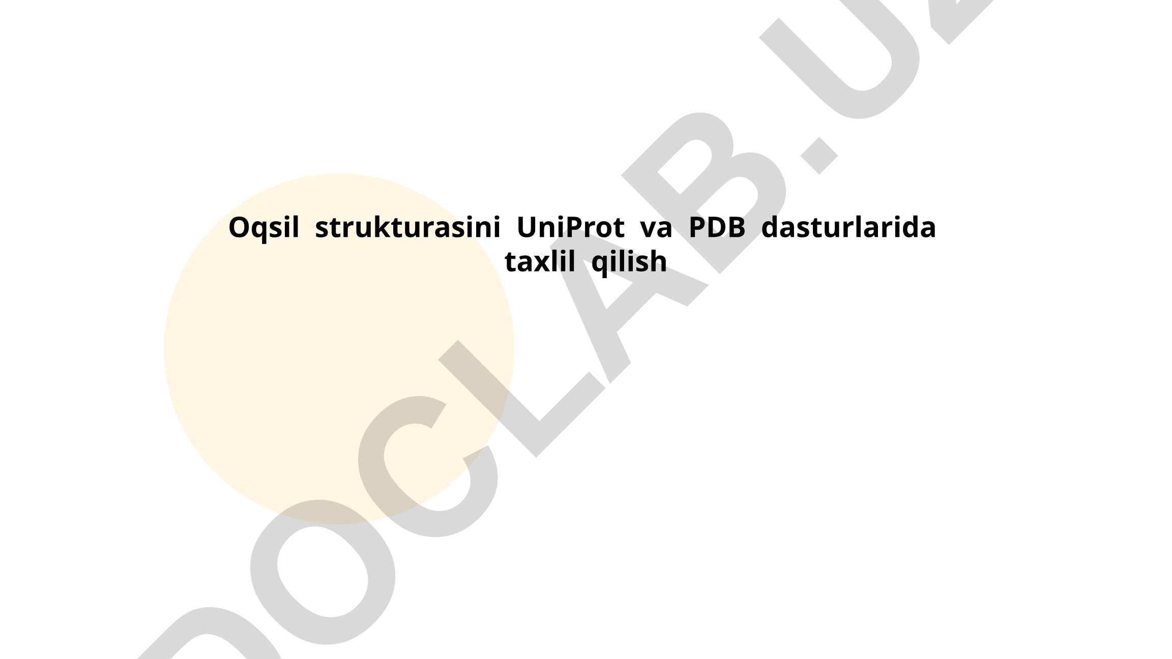 Oqsil strukturasini UniProt va PDB dasturlarida taxlil qilish