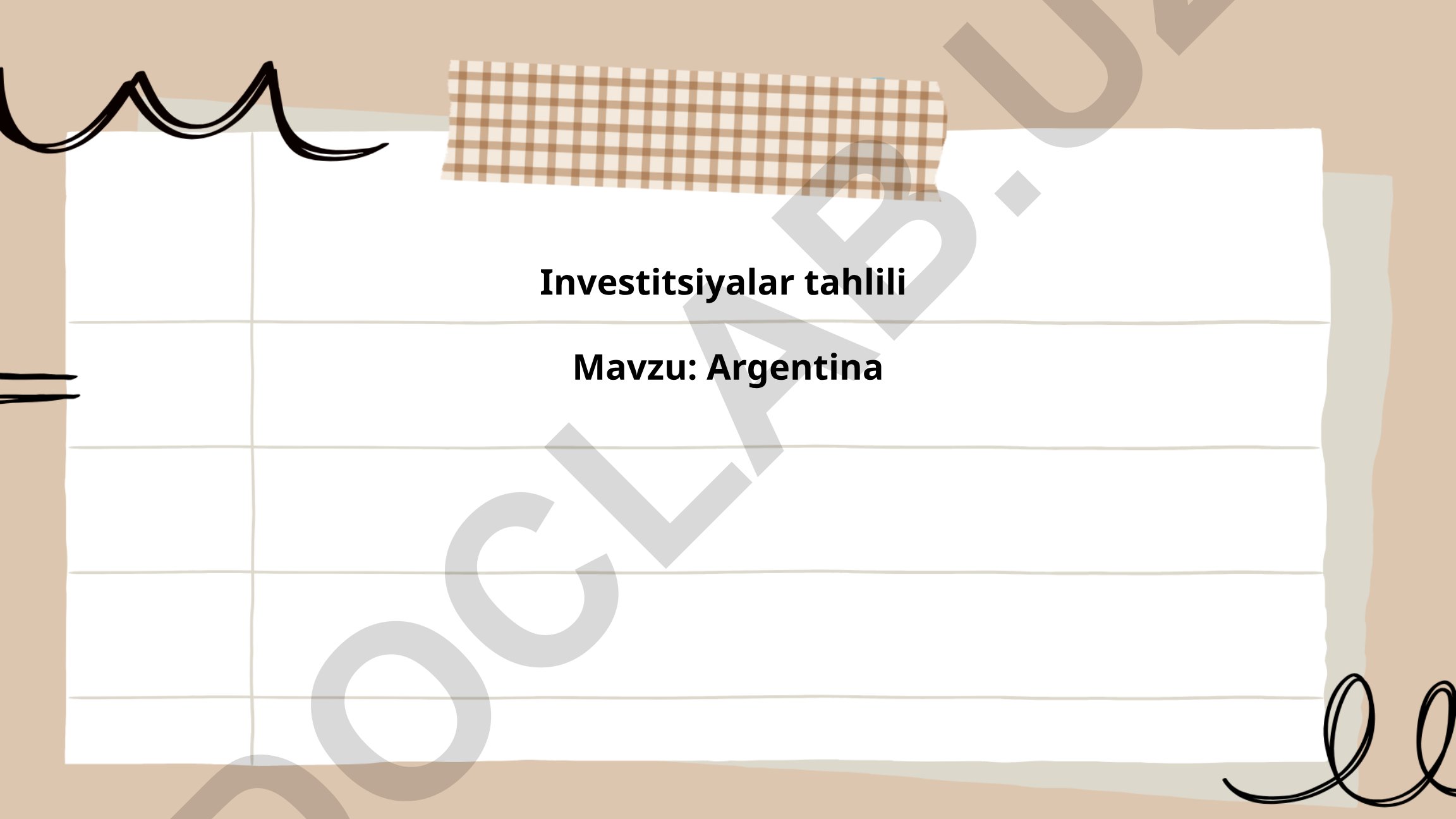 Argentina iqtisodiyotiga investitsiya qilish imkoniyatlari va moliya bozorining tahlili
