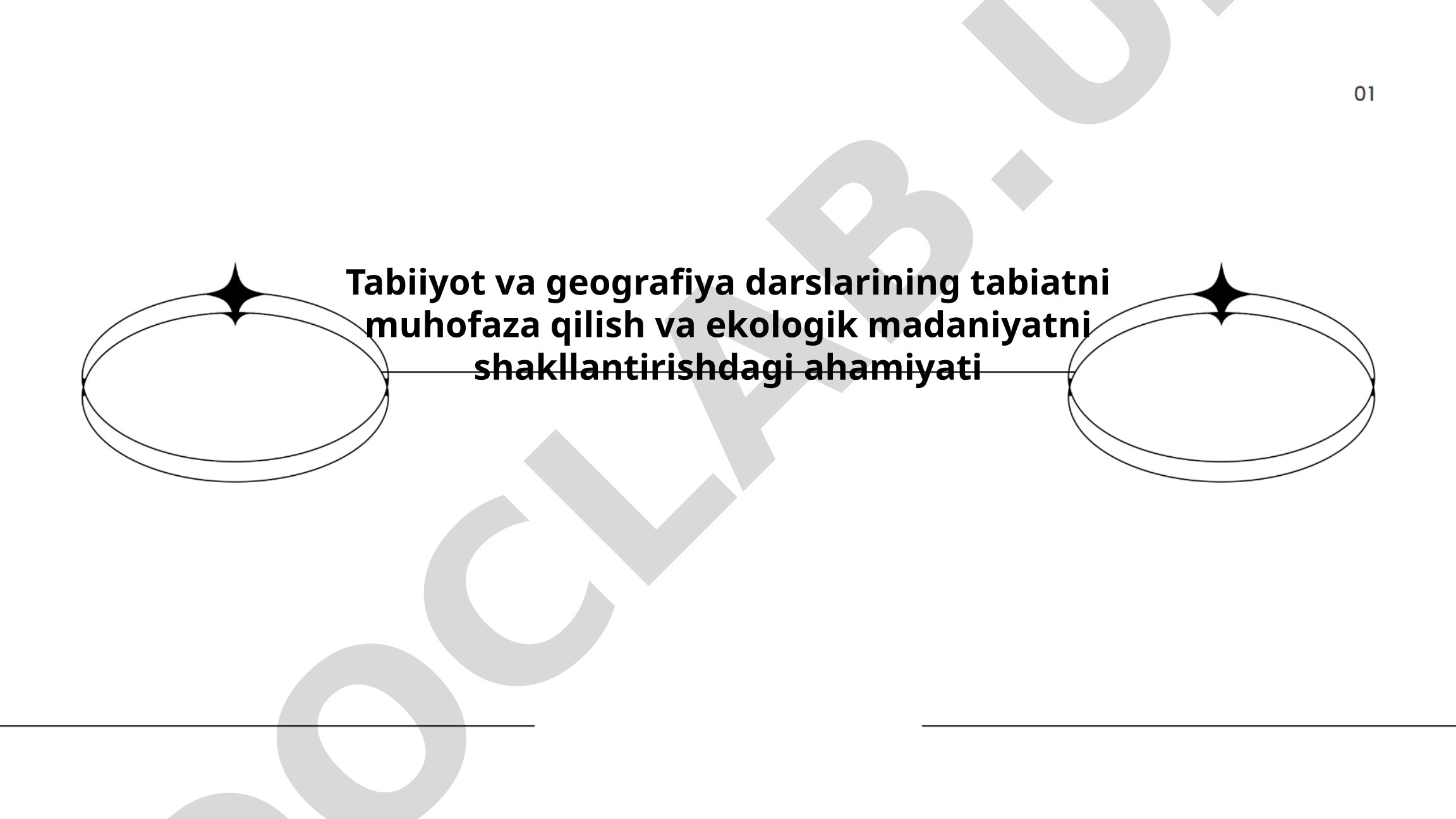 Tabiiyot va geografiya darslarining tabiatni muhofaza qilish va ekologik madaniyatni shakllantirishdagi ahamiyati