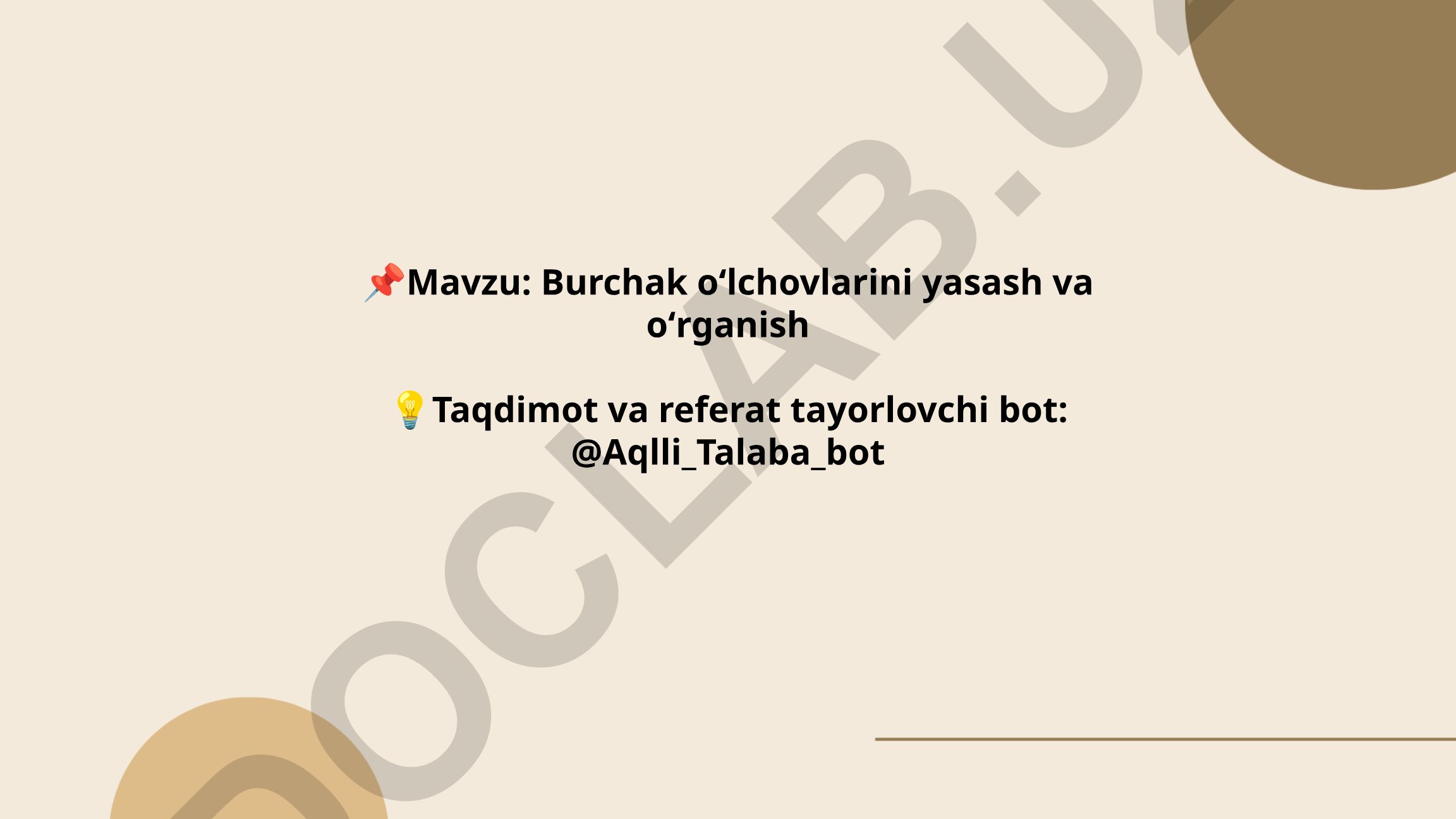 Burchak oʻlchovlarini yasash va oʻrganish